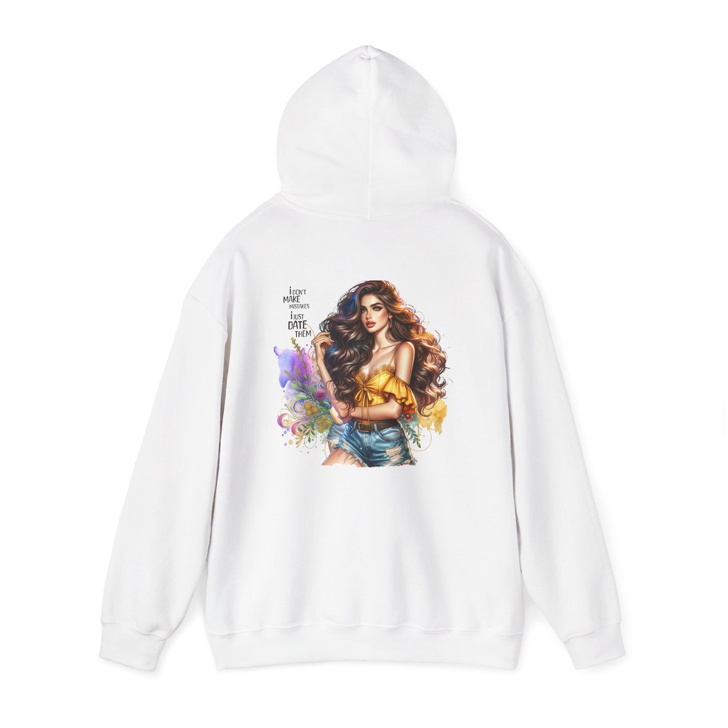 I Don`t Make Mistakes, I Just Date Them Colorful Artistic Hooded Sweatshirt with Inspirational Quote, Cozy Unisex Pullover, Streetwear Fashion, Unique Gift Idea, Art Lover Apparel