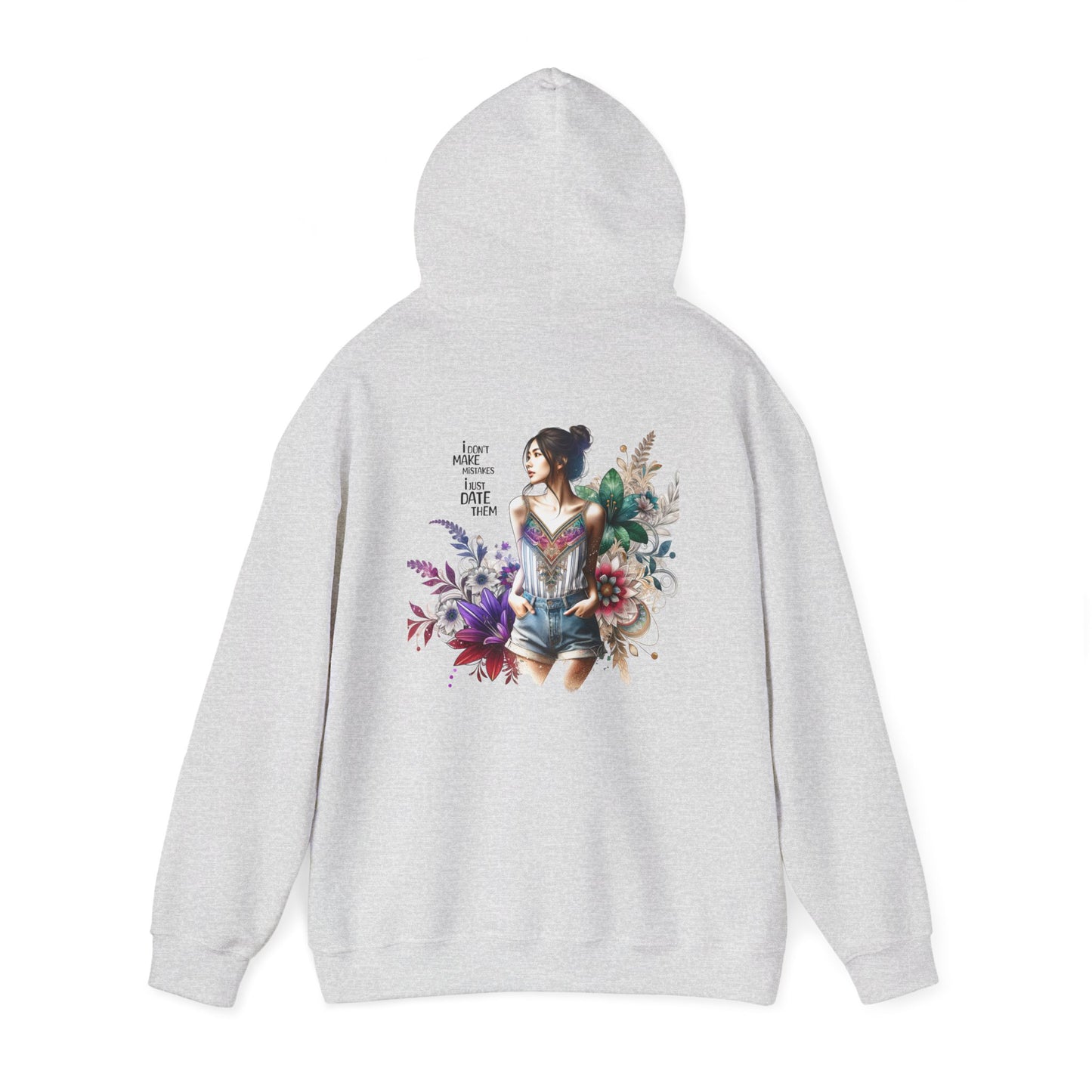 I Don`t Make Mistakes, I Just Date Them Whimsical Floral Sweatshirt, Unisex Hoodie, Cozy Apparel, Gift for Her, Casual Wear, Spring Fashion