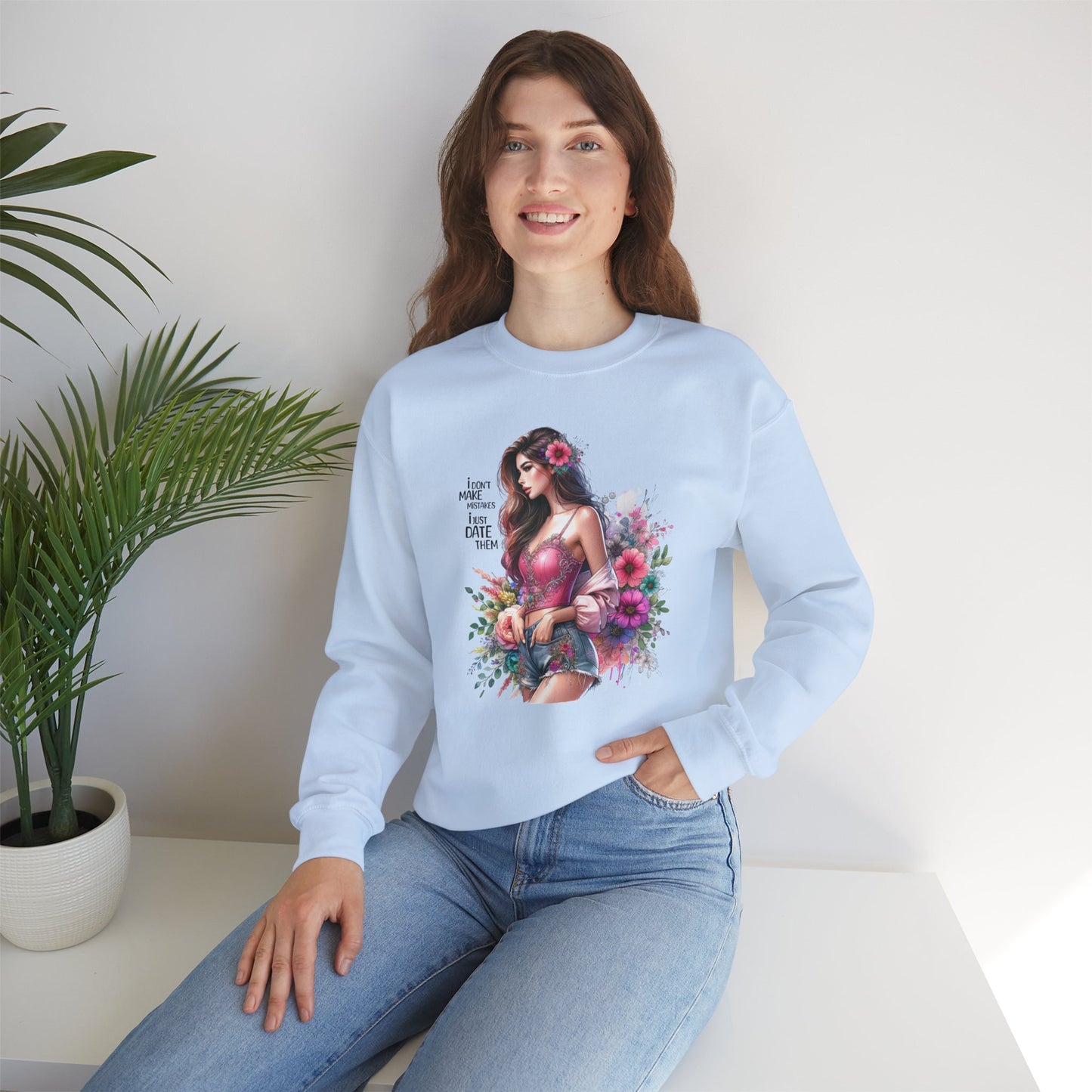 I Don`t Make Mistakes, I Just Date Them Floral Fantasy Crewneck Sweatshirt, Boho Sweatshirt, Spring Fashion, Gift for Her, Cute Sweatshirt, Cozy Wear
