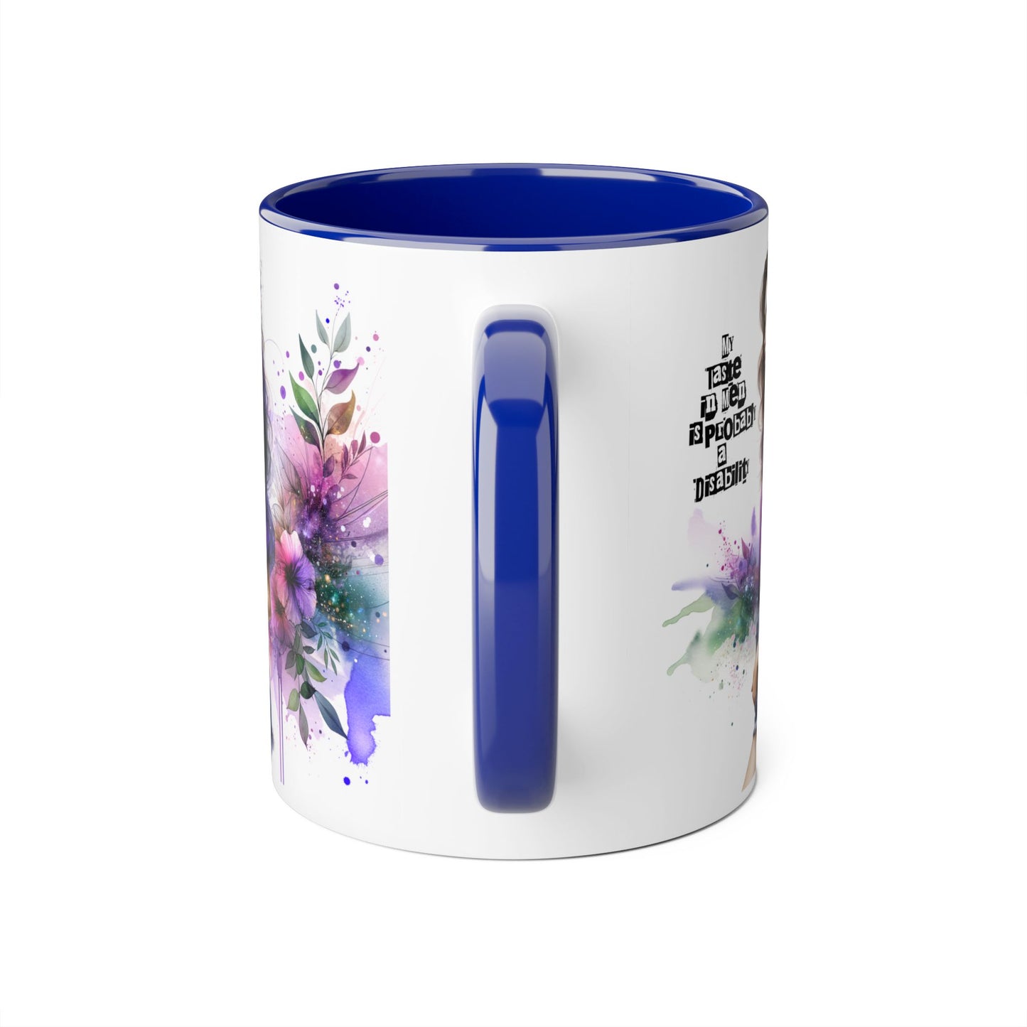 Funny Accent Mug - My Taste in Men is Probably a Disability Humor 11oz Cup