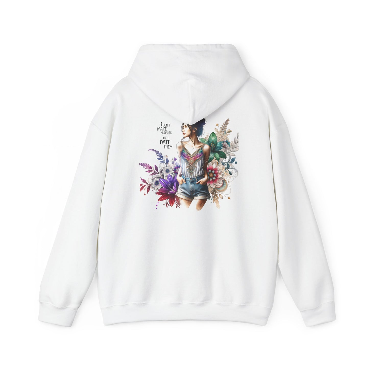 I Don`t Make Mistakes, I Just Date Them Whimsical Floral Sweatshirt, Unisex Hoodie, Cozy Apparel, Gift for Her, Casual Wear, Spring Fashion