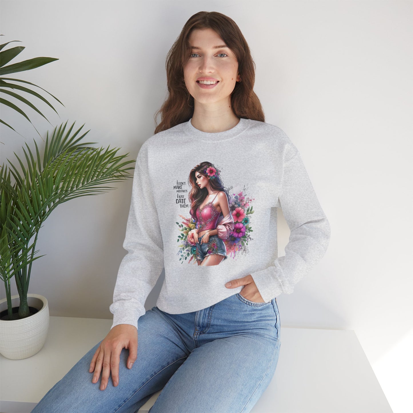 I Don`t Make Mistakes, I Just Date Them Floral Fantasy Crewneck Sweatshirt, Boho Sweatshirt, Spring Fashion, Gift for Her, Cute Sweatshirt, Cozy Wear