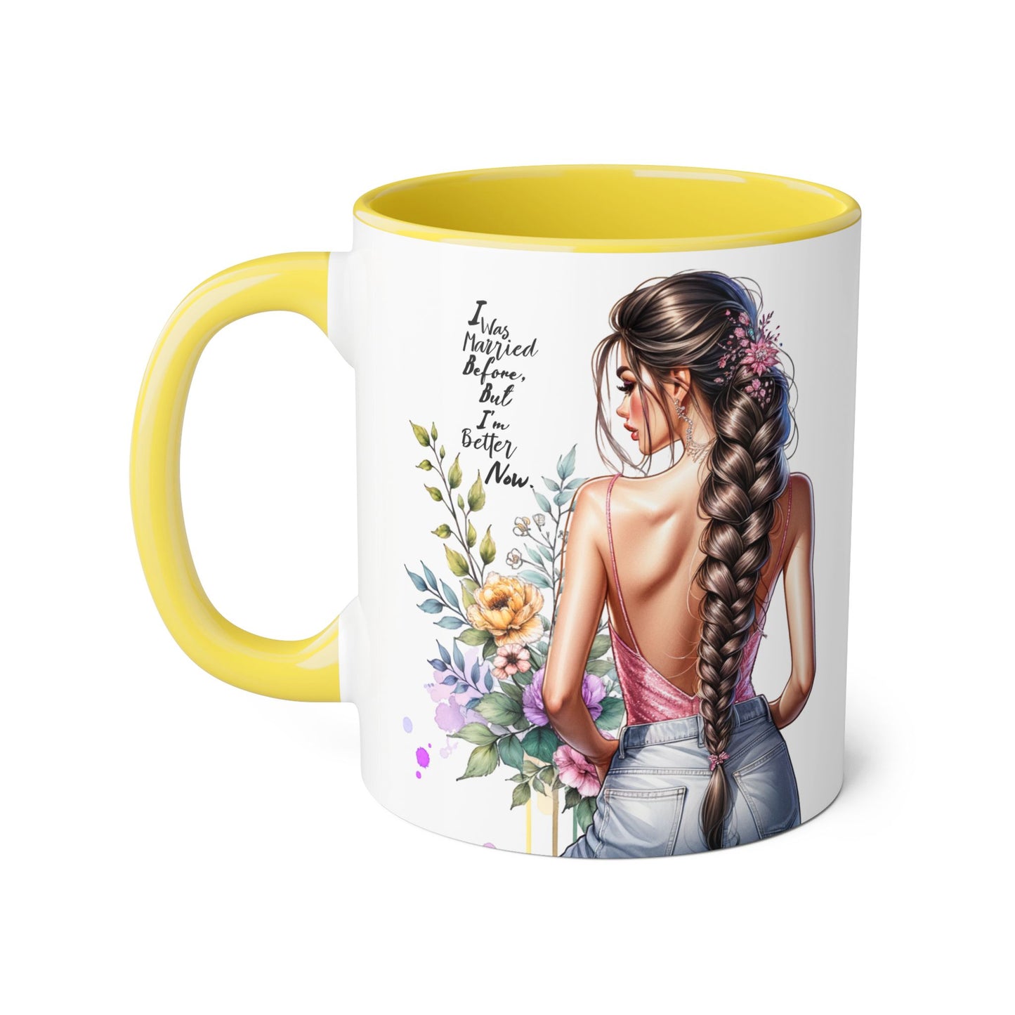I Was Married Before But I'm Better Now Stylish Floral Accent Mug, Perfect Gift for Tea and Coffee Lovers, Unique Drinkware, Bridal Shower Gift, Inspirational Quote Mug