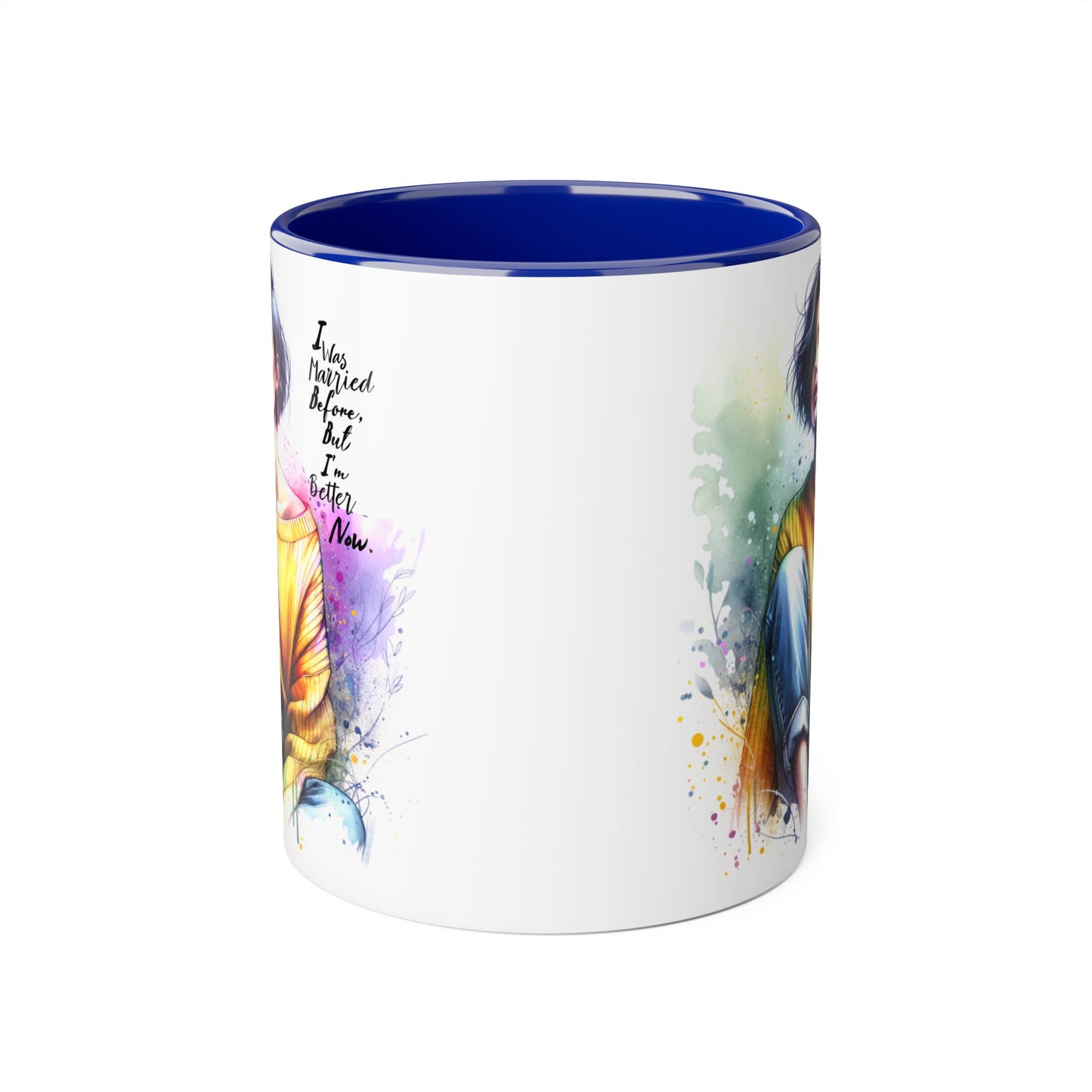 I Was Married Before But I'm Better Now Humoristic Inspirational Art Mug - Custom Accent Coffee Cup for Motivation, Gift for Friends, Positive Vibes, Home Decor, Unique Art
