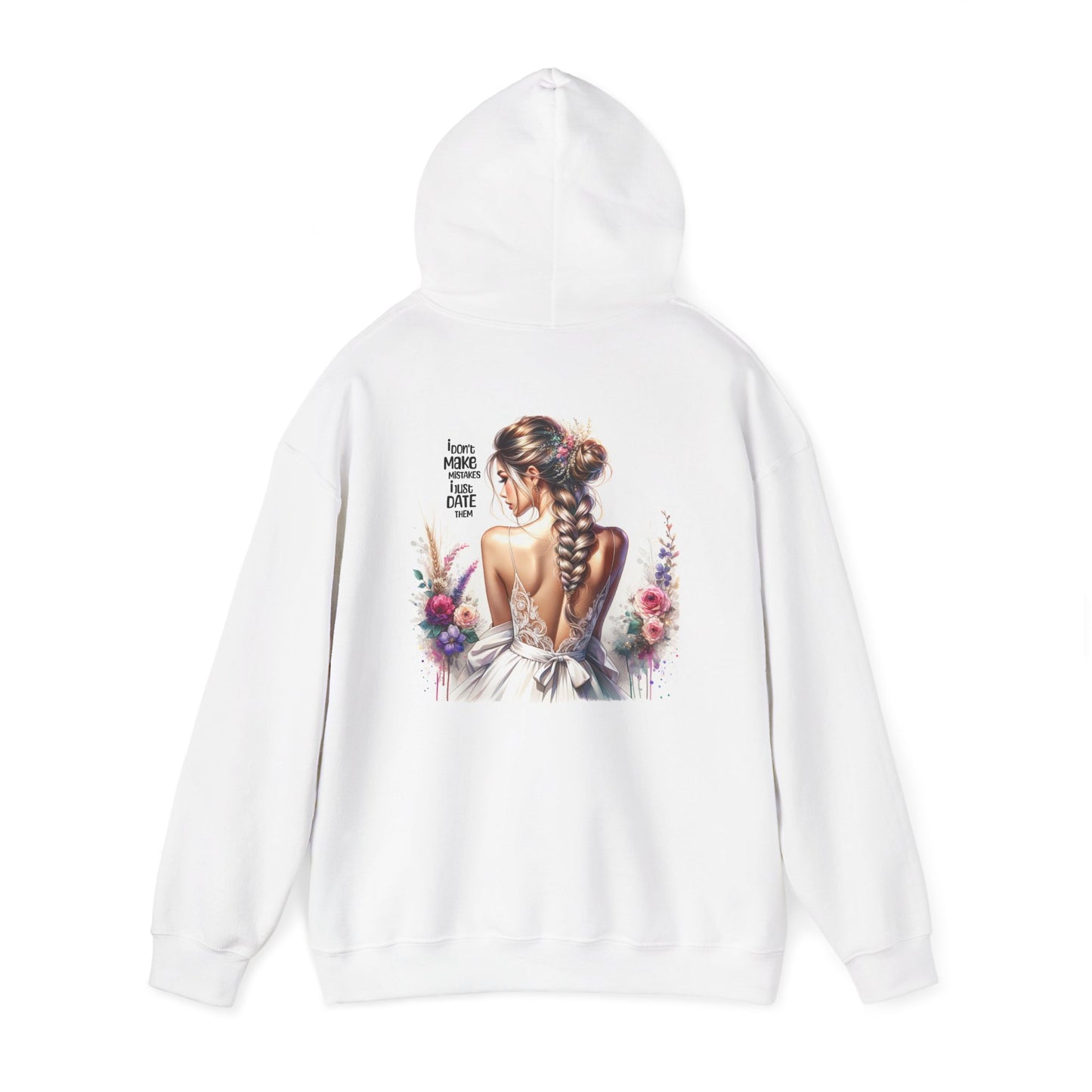 I Don`t Make Mistake, I Just Date Them Artistic Hooded Sweatshirt with Floral Design, Cozy Unisex Apparel for Everyday Wear, Perfect for Gifts or Relaxation