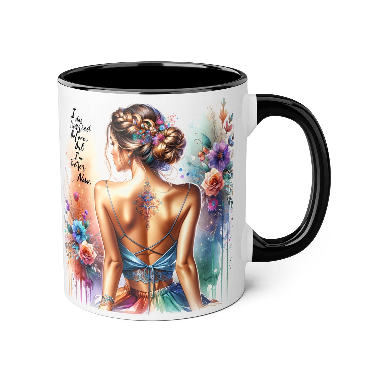 I Was Married Before But I'm Better Now Humoristic Elegant Floral Mug - Inspirational Gift for Her, Coffee Lover, Art Enthusiast, Self-Care Reminder, Unique Home Decor