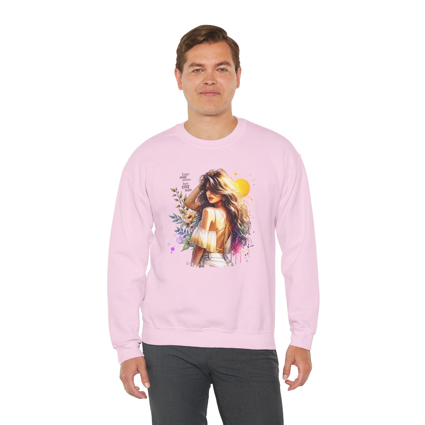 I Don`t Make Mistakes, I Just Date Them Chic Floral Art Crewneck Sweatshirt, Cozy Gift for Her, Casual Wear, Fashionable Sweatshirt, Relaxed Style