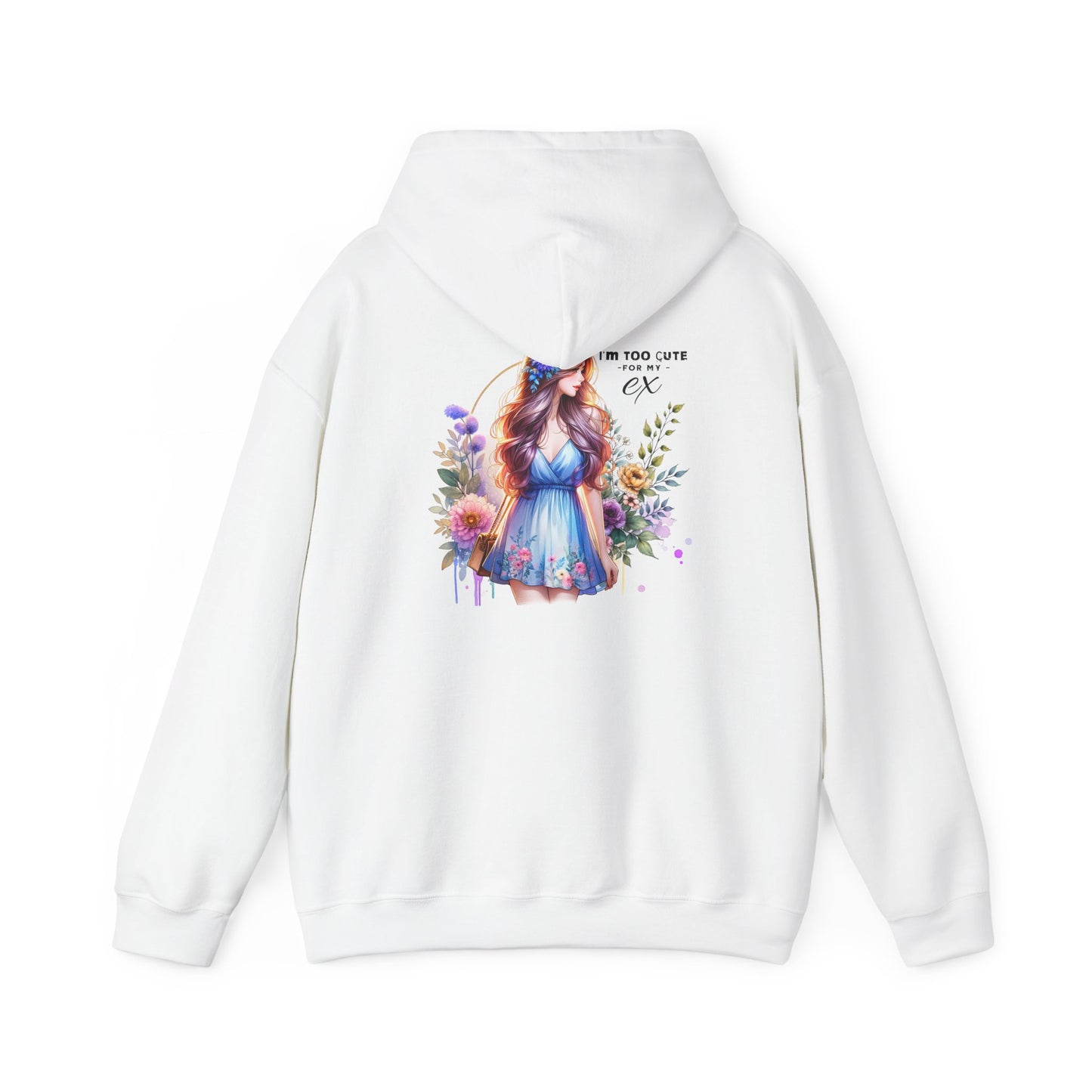 Too Cute For My Ex Floral Hoodie - Unisex Sweatshirt, Graphic Sweatshirt, Gift for Her, Cute Outfit, Spring Fashion, Art-Inspired Clothing