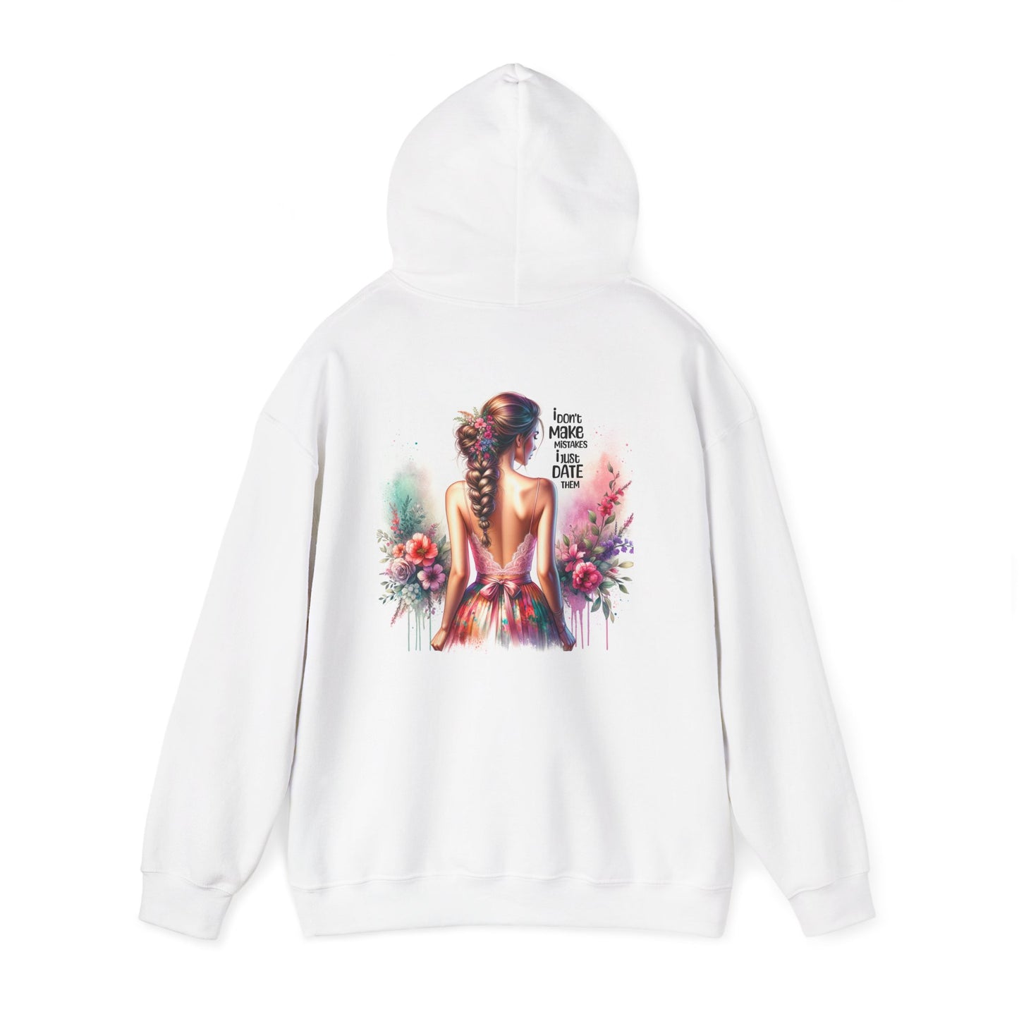 I Don`t Make Mistake, I Just Date Them Stylish Unisex Hoodie - Artistic Floral Design, Cozy Streetwear, Gift for Her, Everyday Comfort, Casual Wear, Unique Artistry