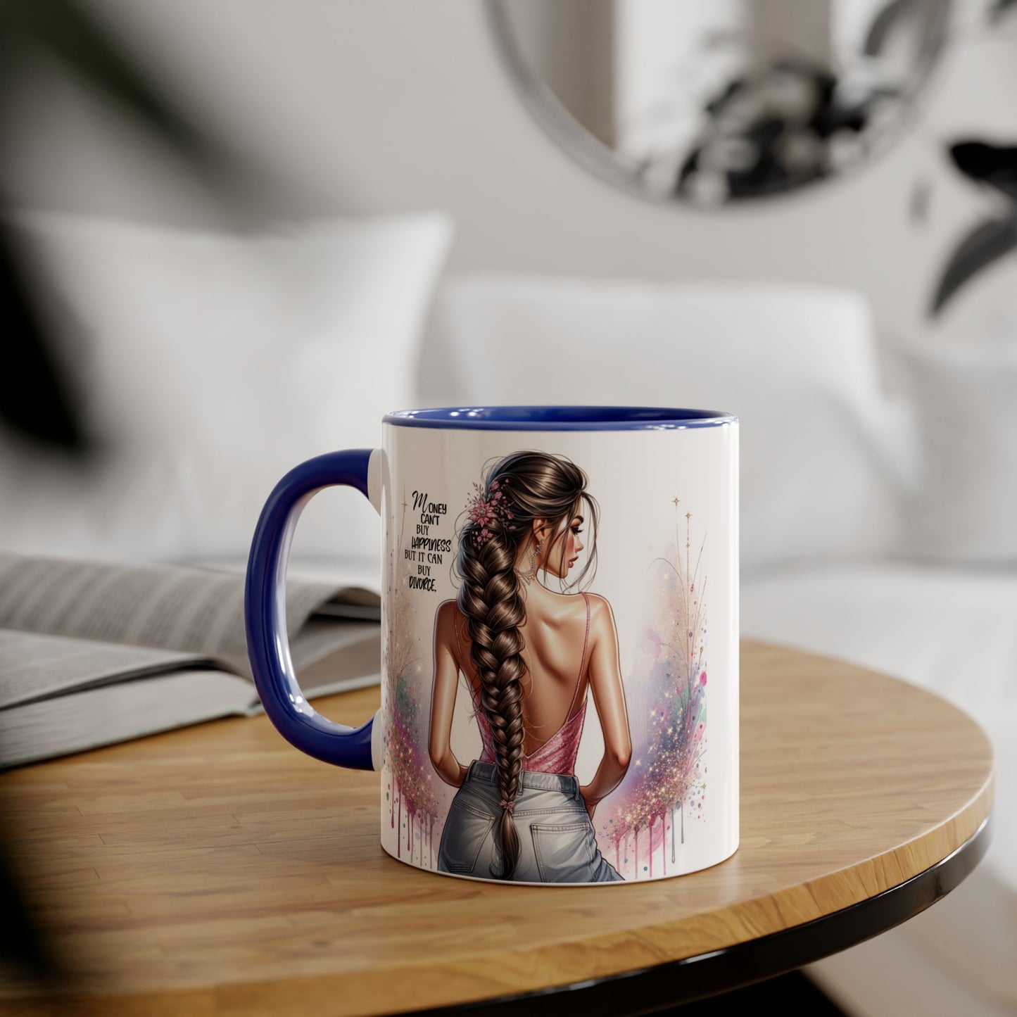 Money Can't Buy Happiness But It Can Buy Divorce Humoristic Empowered Woman Accent Mug, Inspirational Coffee Cup, Gift for Her, Motivational Mugs, Birthday Present, Unique Drinkware