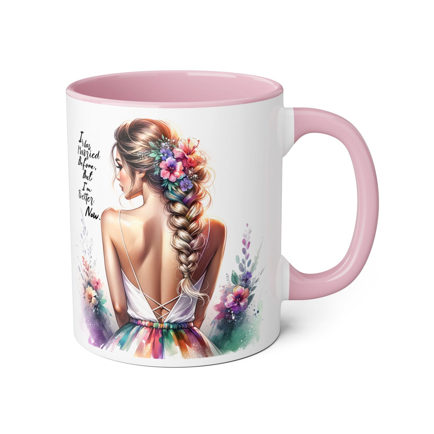 I Was Married Before But I'm Better Now Humoristic Floral Inspirational Accent Mugs | Unique Gift for Flower Lovers, Art Enthusiasts, Home Decor, Tea/Coffee Lovers, Motivation