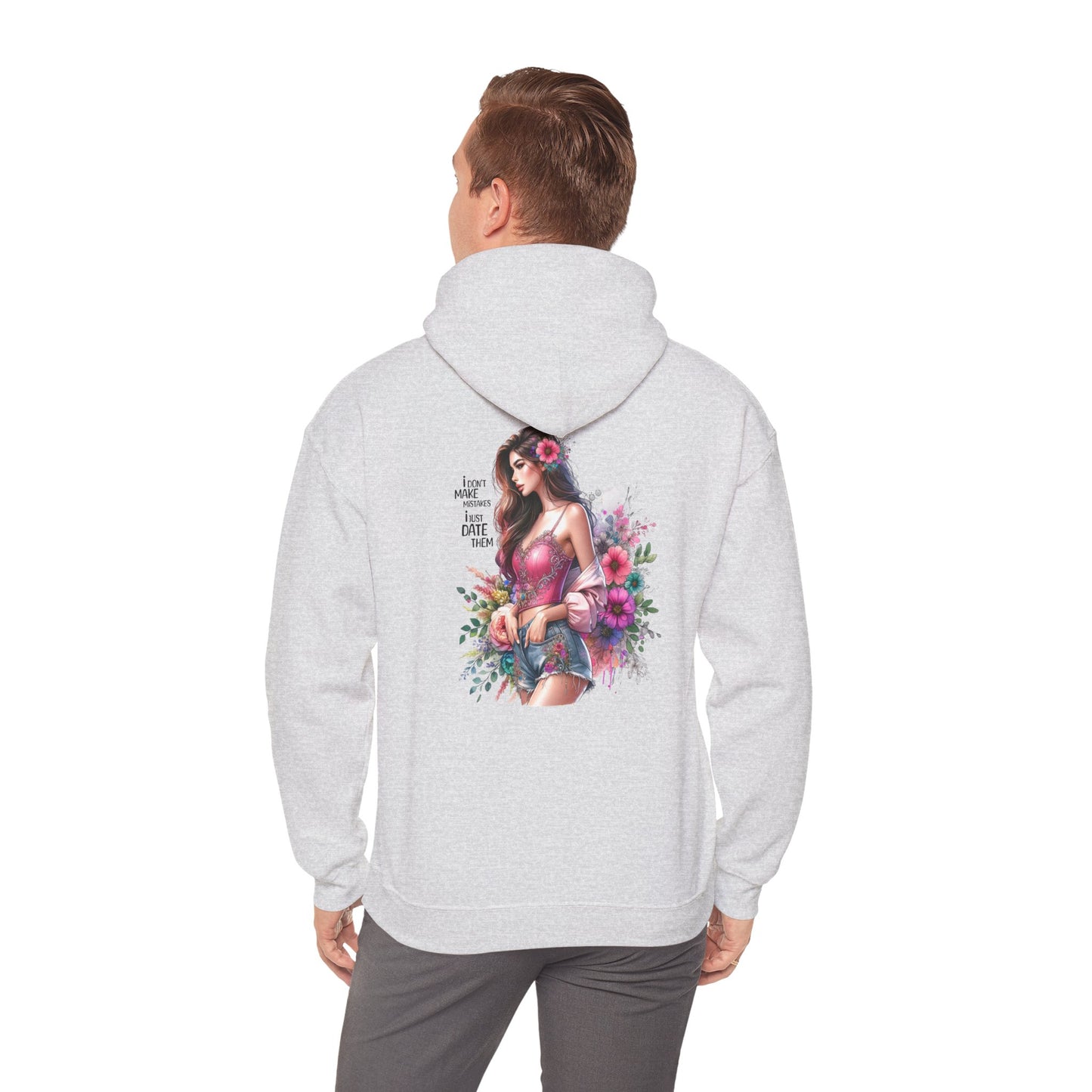 I Don`t Make Mistakes, I Just Date Them Floral Bliss Unisex Hooded Sweatshirt - Cozy Gift, Bohemian Style, Comfortable Layer, Everyday Wear, Spring Fashion