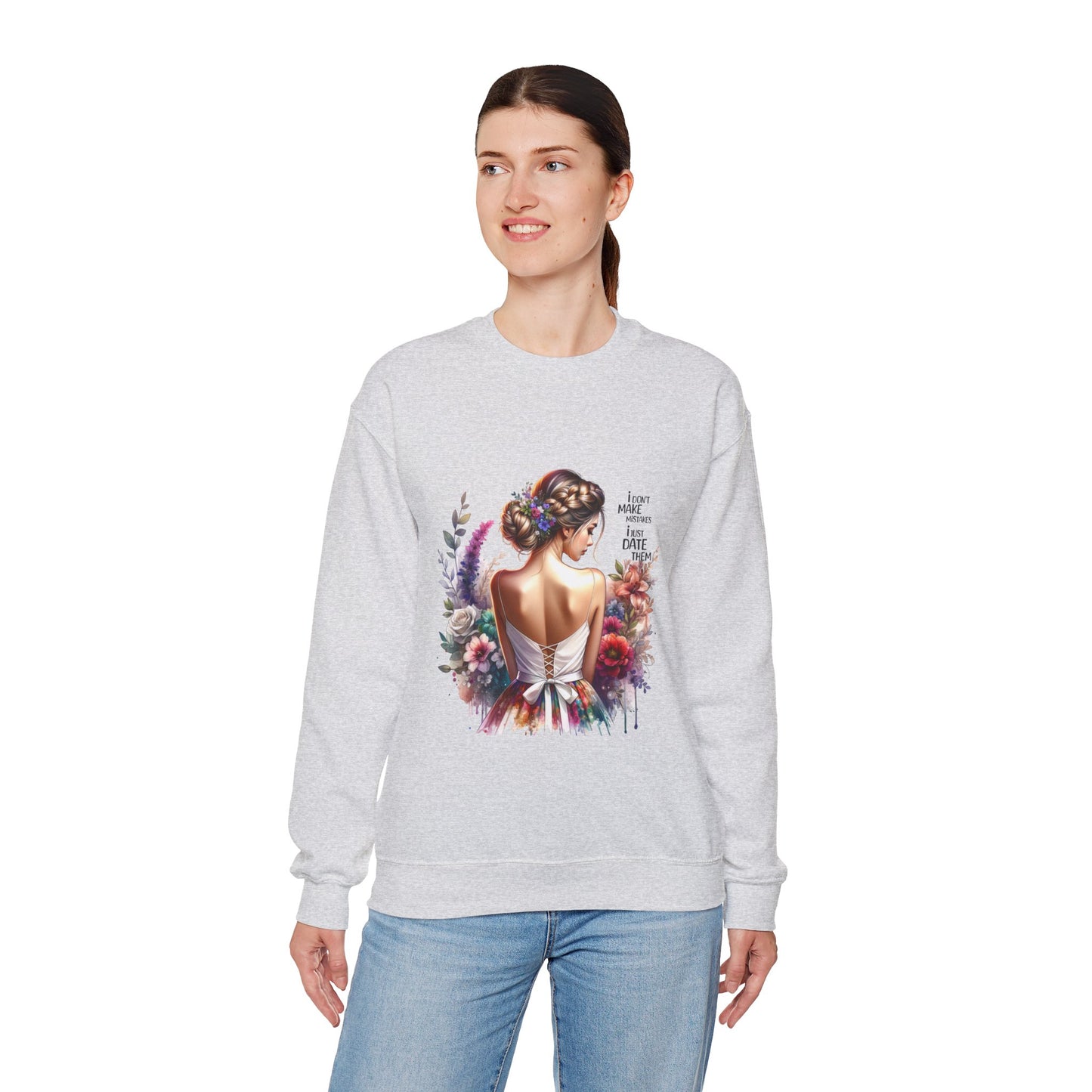 I Don`t Make Mistakes, I Just Date Them Floral Art Sweatshirt, Unisex Pullover, Cozy Gift, Spring Fashion, Artwork Apparel, Perfect for Mother's Day