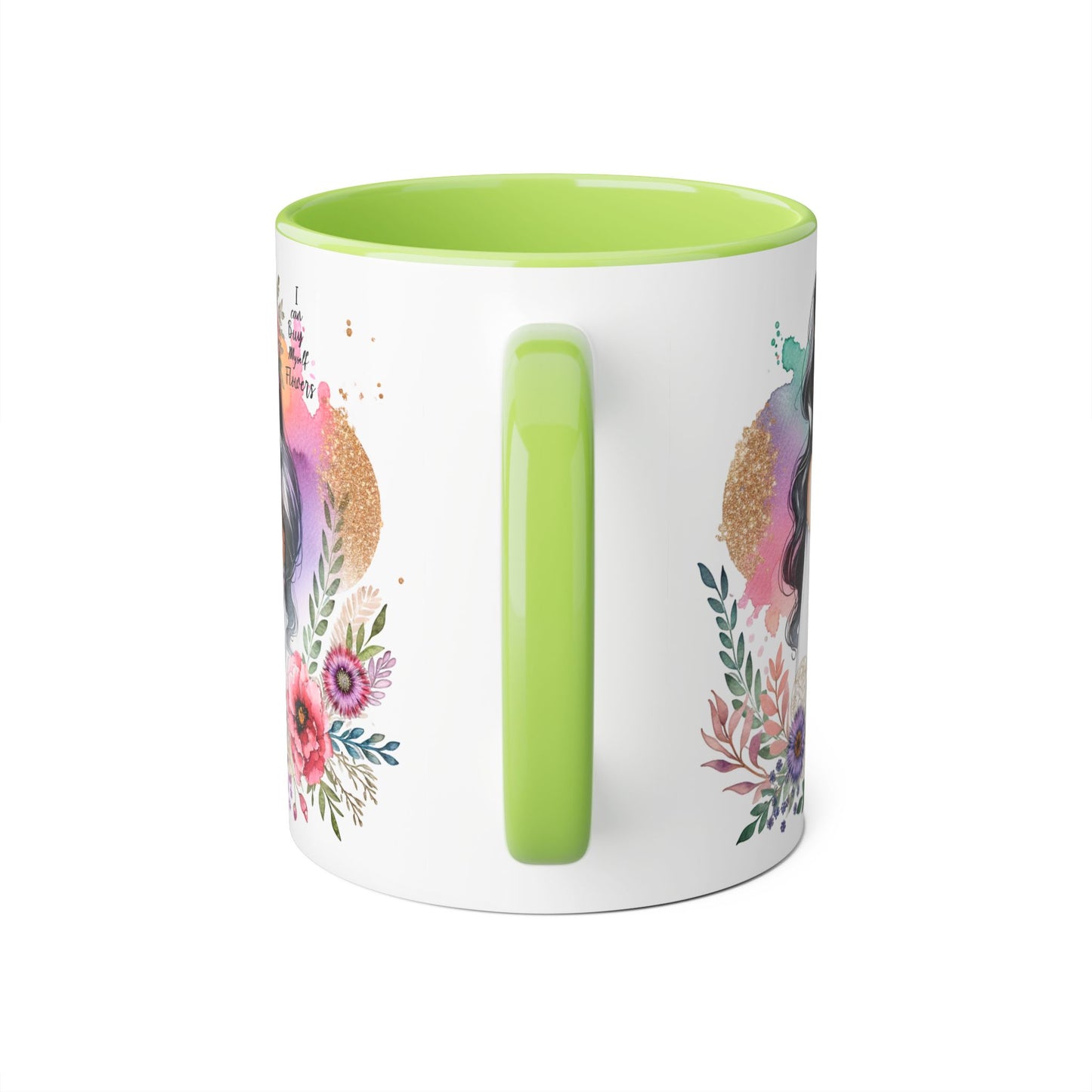I Can Buy Myself Flowers Floral Accent Mug, Inspirational Gift, Coffee Mug, Artful Tea Cup, Unique Drinkware, Mother's Day, Home Decor