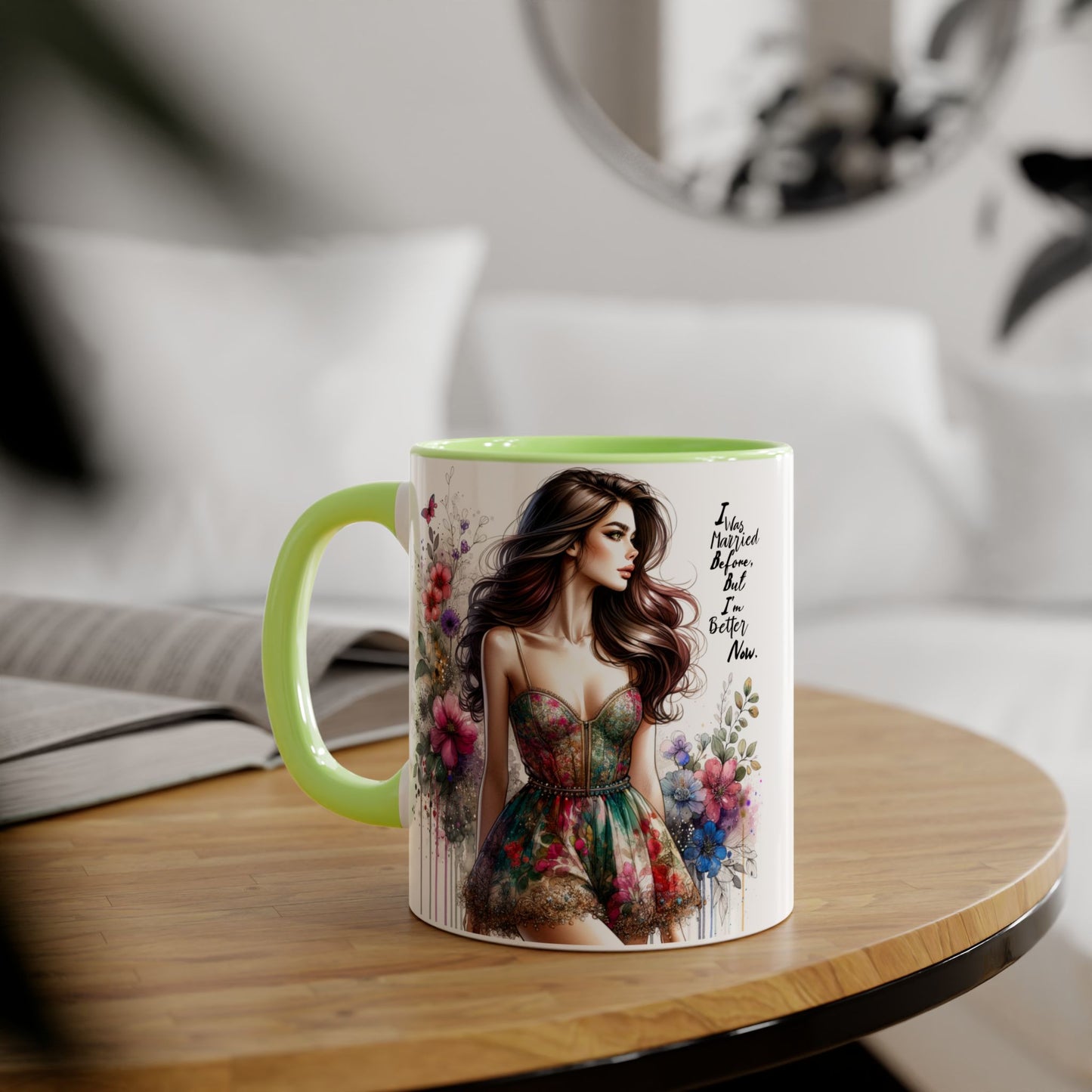 I Was Married Before But I'm Better Now Humoristic Inspirational Floral Accent Mug, Motivational Gift for Her, Home Decor Coffee Cup, Artful Tea Mug, Unique Present for Self-Care