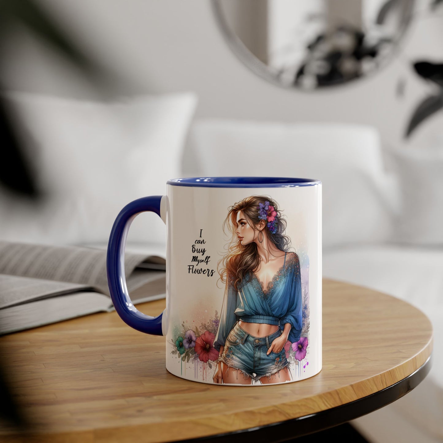 Chic Floral Accent Mug | I Can Buy My Own Flowers | Gift for Her, Coffee Cup, Art Mug, Inspirational Drinkware, Stylish Tea Mug