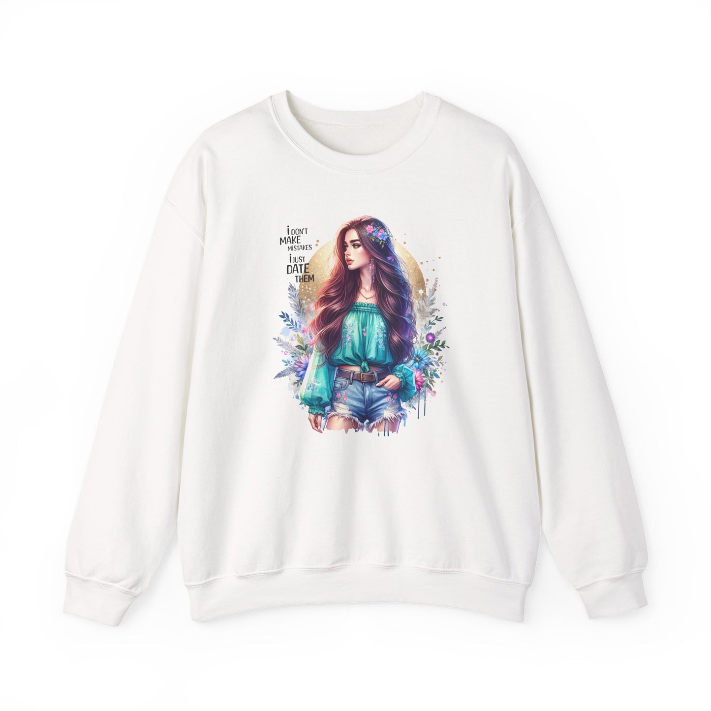 I Don`t Make Mistakes, I Just Date Them Colorful Bohemian Crewneck Sweatshirt, Cozy Apparel, Unique Gift, Casual Wear, Inspirational Fashion, Artist Design