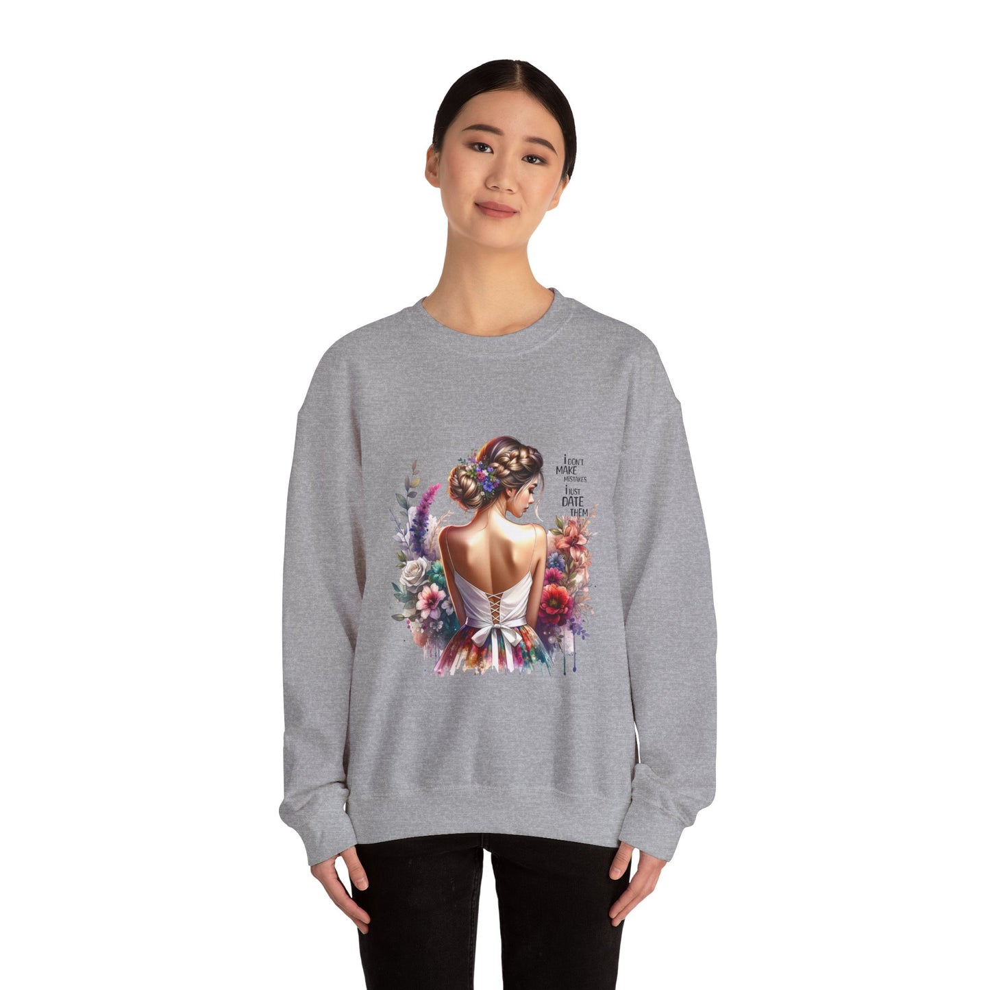 I Don`t Make Mistakes, I Just Date Them Floral Art Sweatshirt, Unisex Pullover, Cozy Gift, Spring Fashion, Artwork Apparel, Perfect for Mother's Day