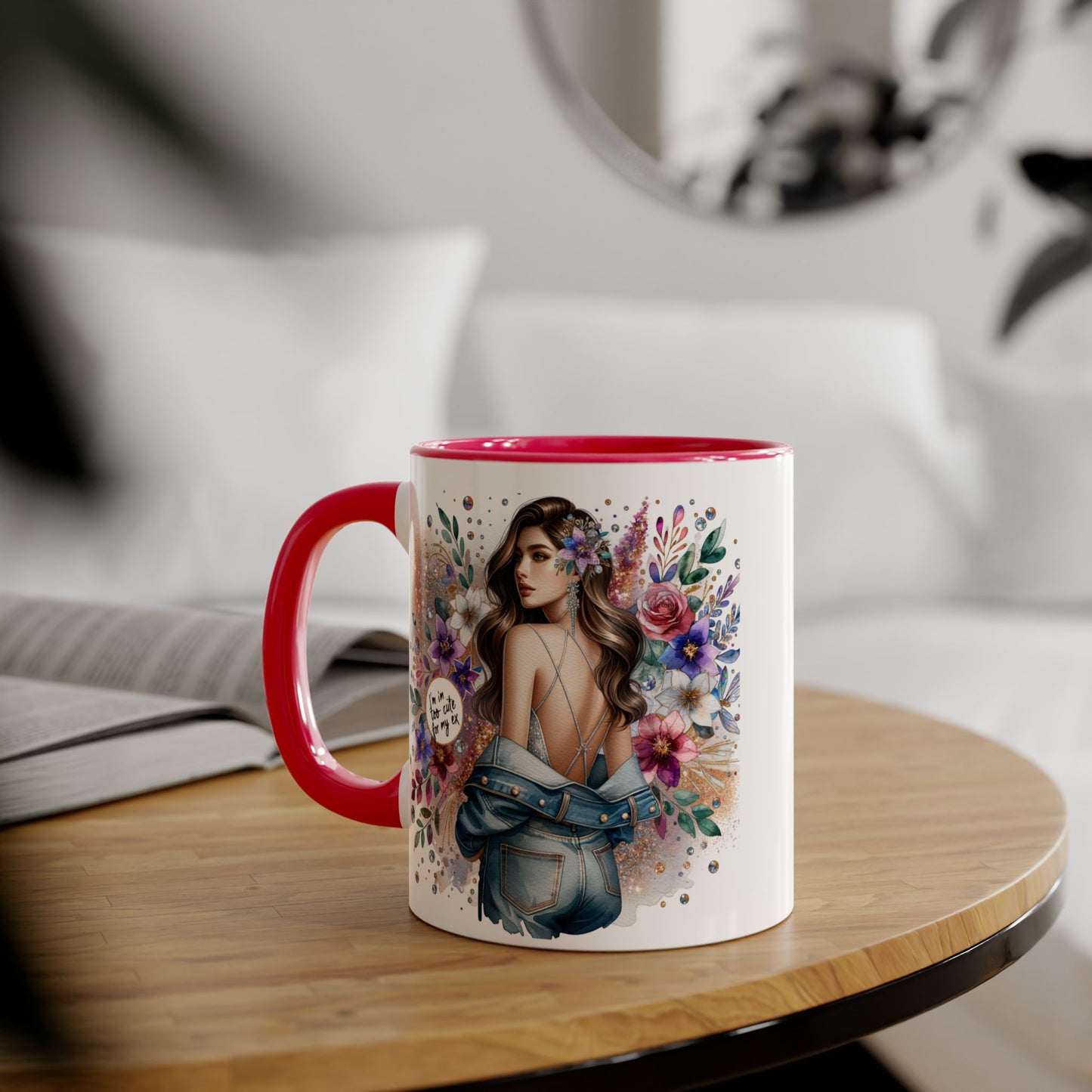 I'm Too Cute For My Ex Floral Accent Mug with Boho Design, Coffee Lover Gift, Tea Cup, Artful Beverage Holder, Personalized Drinkware