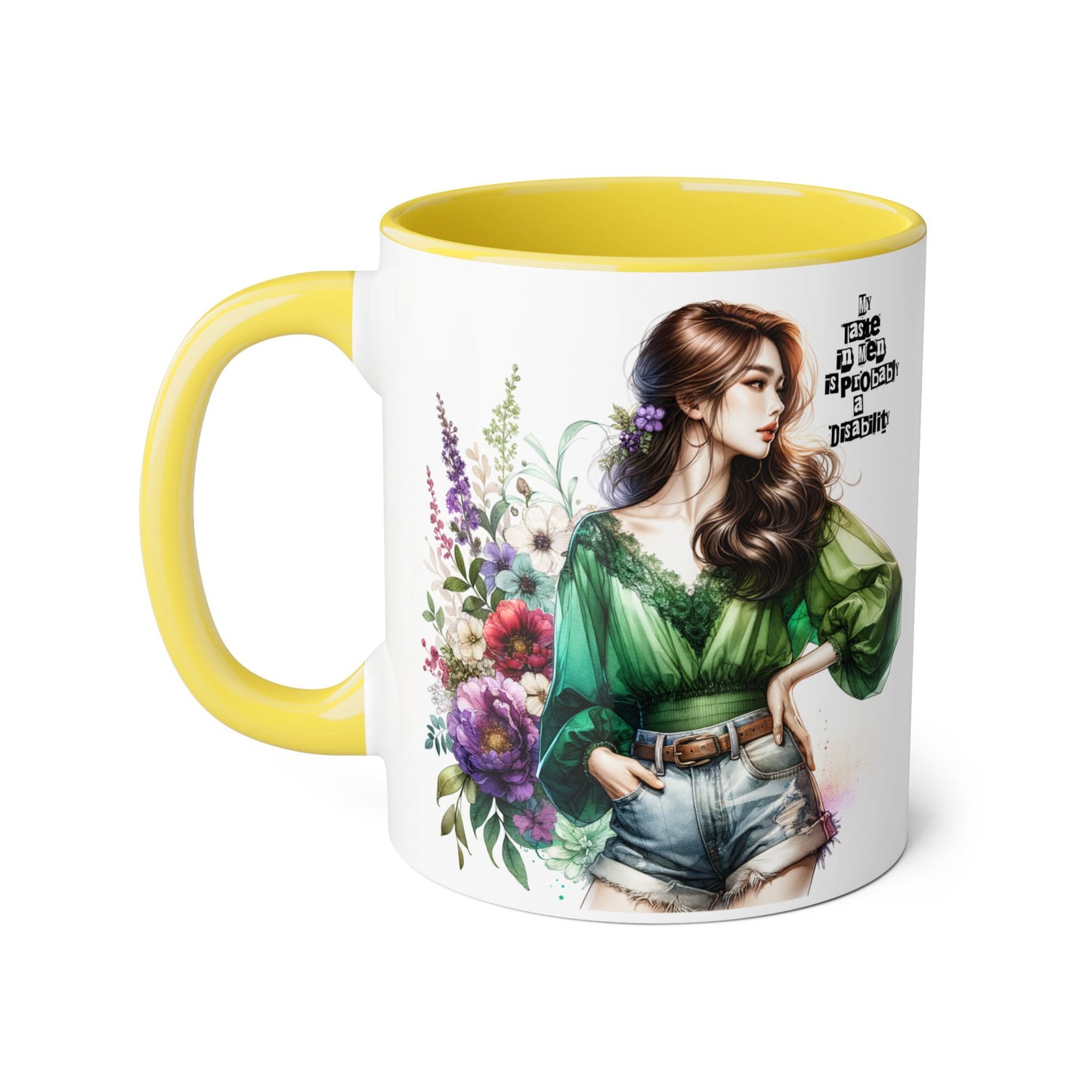 Funny Accent Mug - My Taste in Men is Probably a Disability Humor 11oz Cup