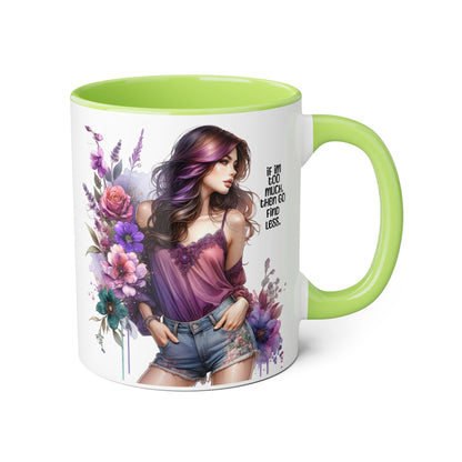 If I'm Too Much, Then Go Find Less Bohemian Floral Accent Mug, Inspirational Coffee Cup, Unique Gift for Her, Art Lover's Mug, Perfect for Birthdays and Celebrations