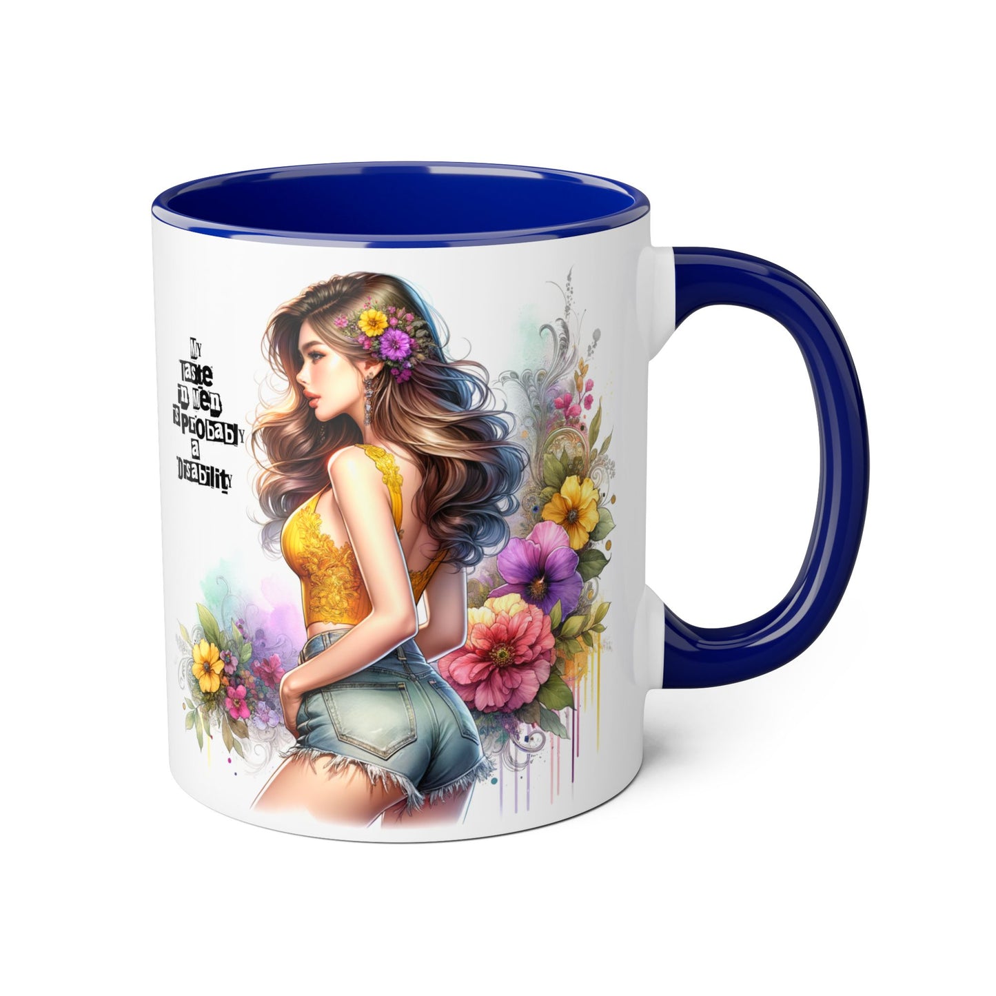 Funny Accent Mug - My Taste in Men is Probably a Disability Humor 11oz Cup