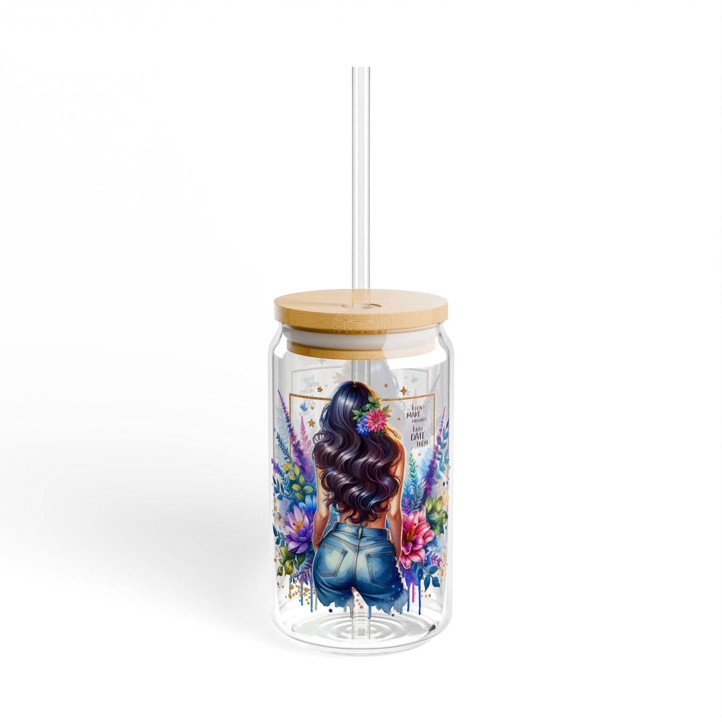 I Don't Make Mistakes, I Date Them Floral Sipper Glass, Stylish Drinkware, Summer Party Accessory, Eco-Friendly Beverage Container, Unique Gift Idea, Colorful Jar with Straw