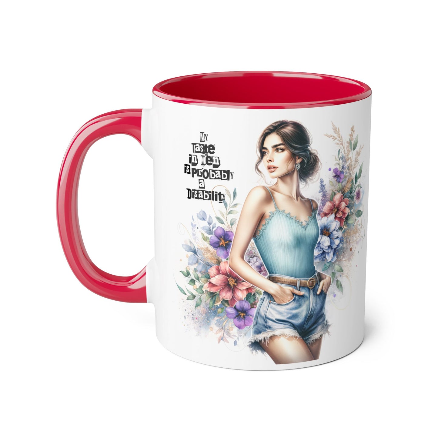 Funny Accent Mug - My Taste in Men is Probably a Disability Humor 11oz Cup