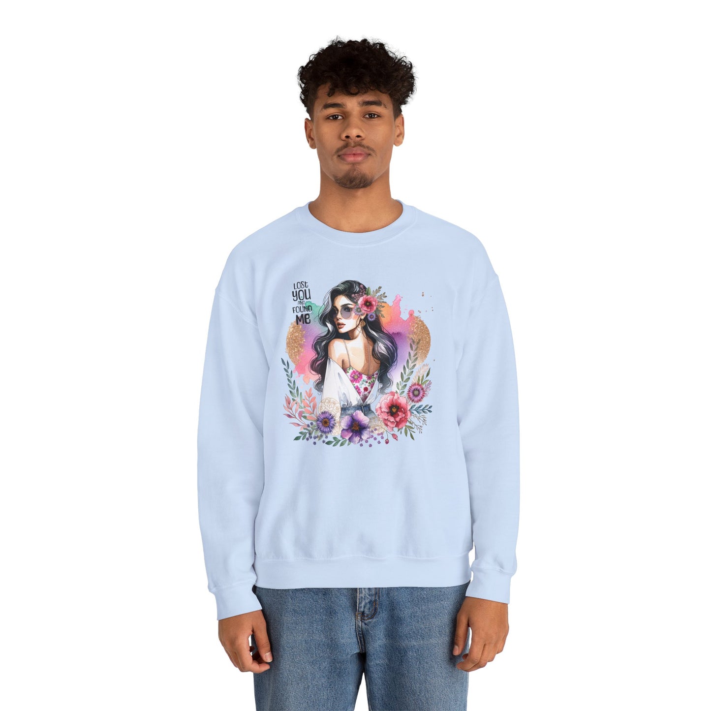 Lost You And Found Me Bohemian Floral Sweatshirt | You Are Beautiful | Cozy Unisex Crewneck for Women, Gift for Her, Casual Wear, Spring Fashion