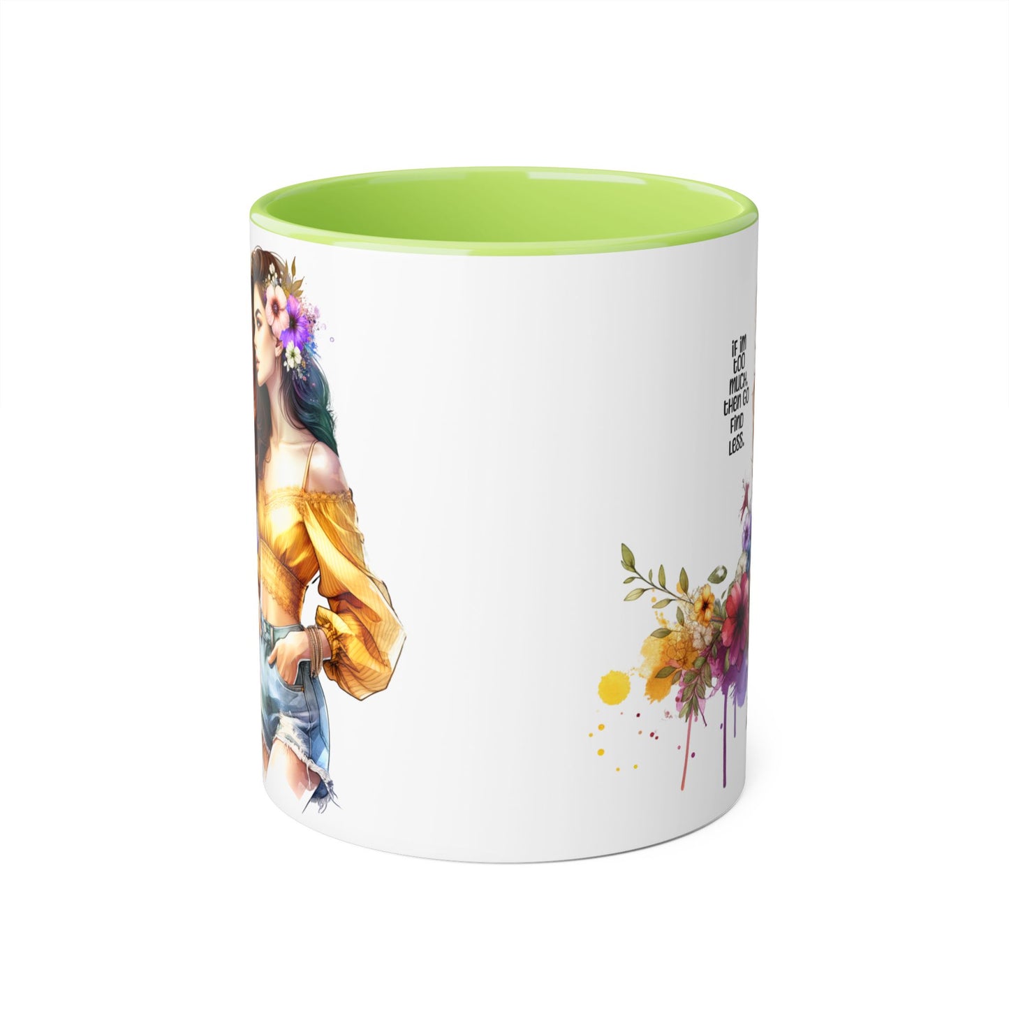 If I'm Too Much, Then Go Find Less Bohemian Accent Mugs, Inspirational Coffee Cup, Floral Art Mug, Unique Gift for Her, Cute Kitchen Decor, Perfect for Birthdays, Self-Care