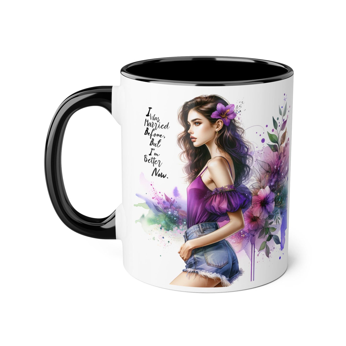 I Was Married Before But I'm Better Now Humoristic Empowered Woman Mug, Inspirational Coffee Cup, Motivational Gift for Her, Affirmation Mug, Unique Artwork Mug