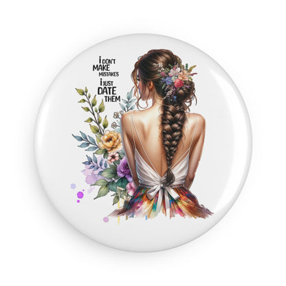 I Don't Make Mistakes, I Date Them Fun Floral Quote Magnet - Cute Gift for Friends, Home Decor, Fridge Magnet, Inspirational Art, Unique Collectible