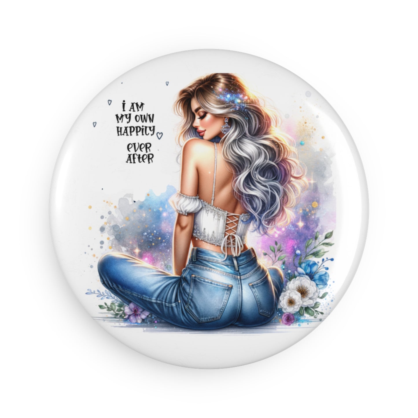 Inspirational Button Magnet - I Am My Own Happily Ever After - Perfect for Gifts & Decor