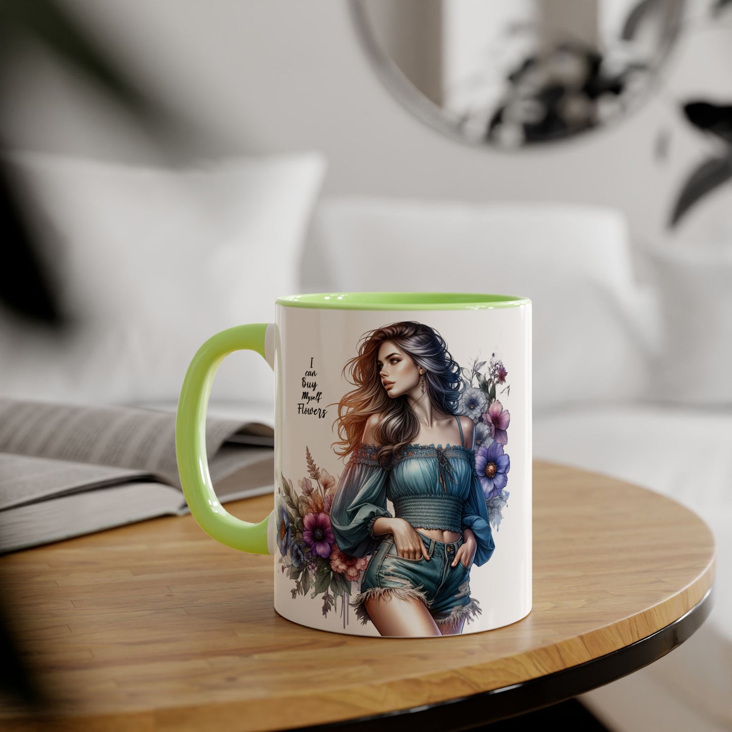 Floral Accent Mug - I Can Buy Myself Flowers , Gift for Her, Coffee Lover, Self-Care, Home Decor, Women Empowerment
