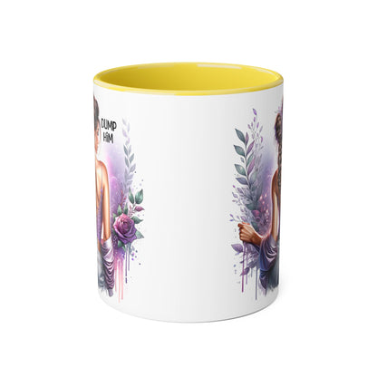 Mug - Dump Him Accent Mug, Funny Coffee Cup Gift for Her