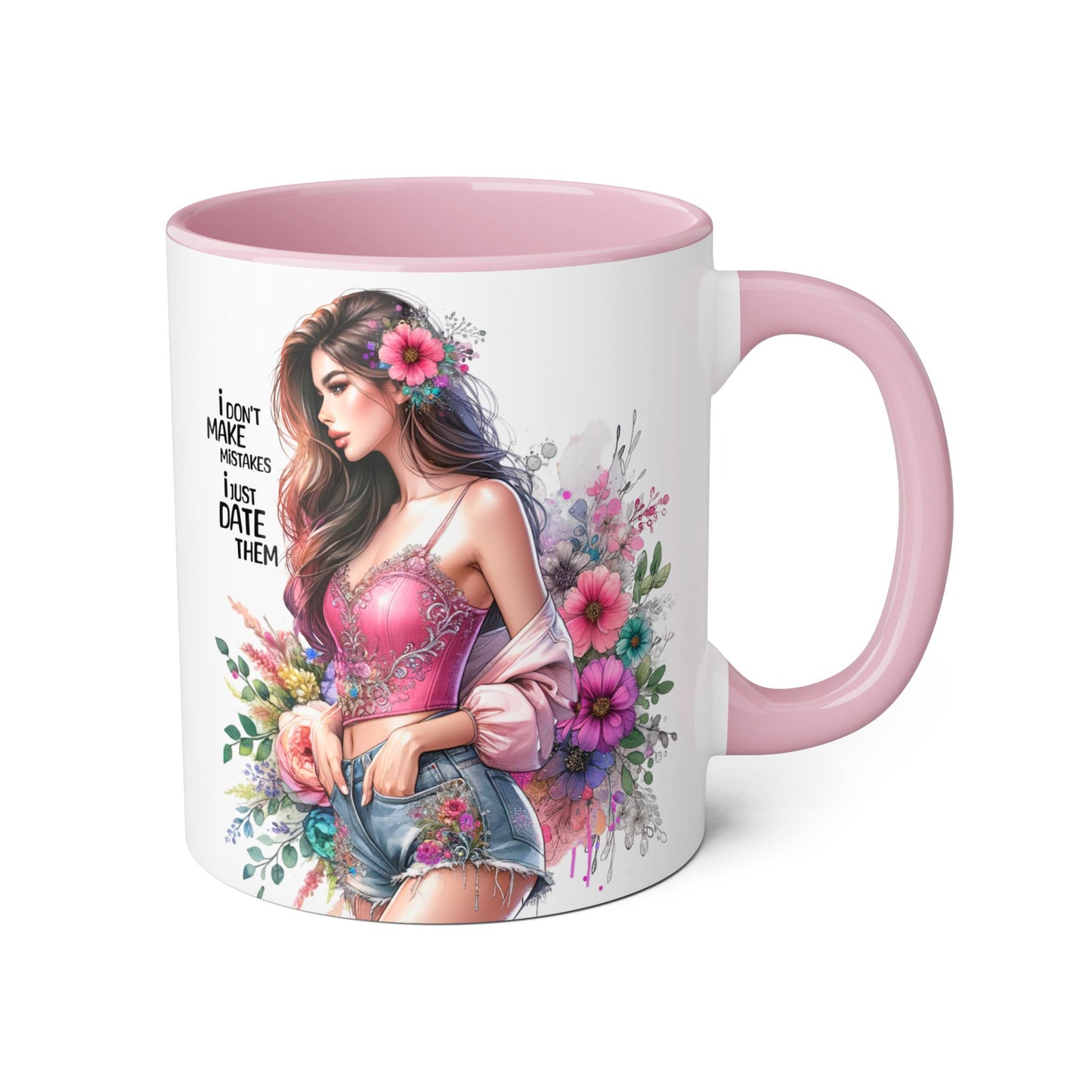 I Don't Make Mistakes, I Date Them Floral Accent Mug, Coffee Lover Gift, Tea Time Delight, Beautiful Floral Cup, Unique Gift for Her, Coffee Mug with Woman Design