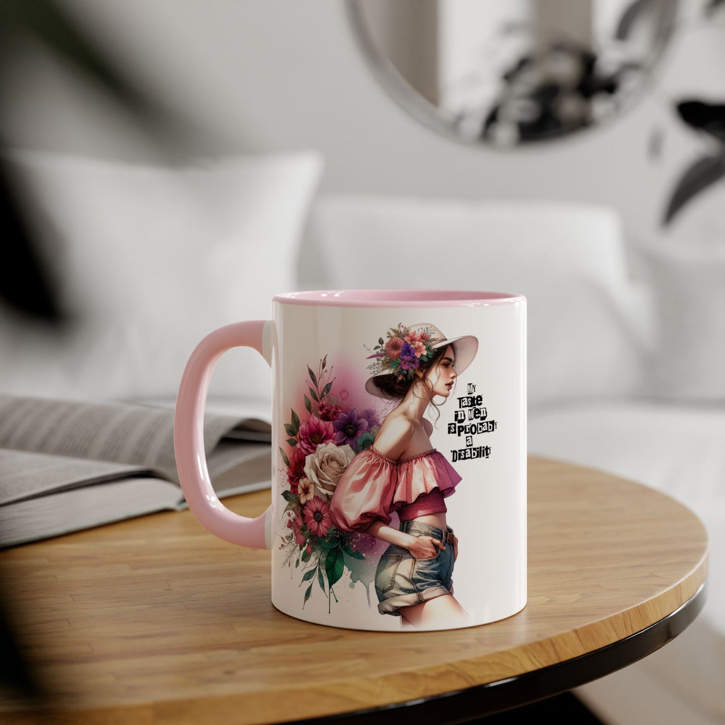 Funny Accent Mug - My Taste in Men is Probably a Disability Humor 11oz Cup