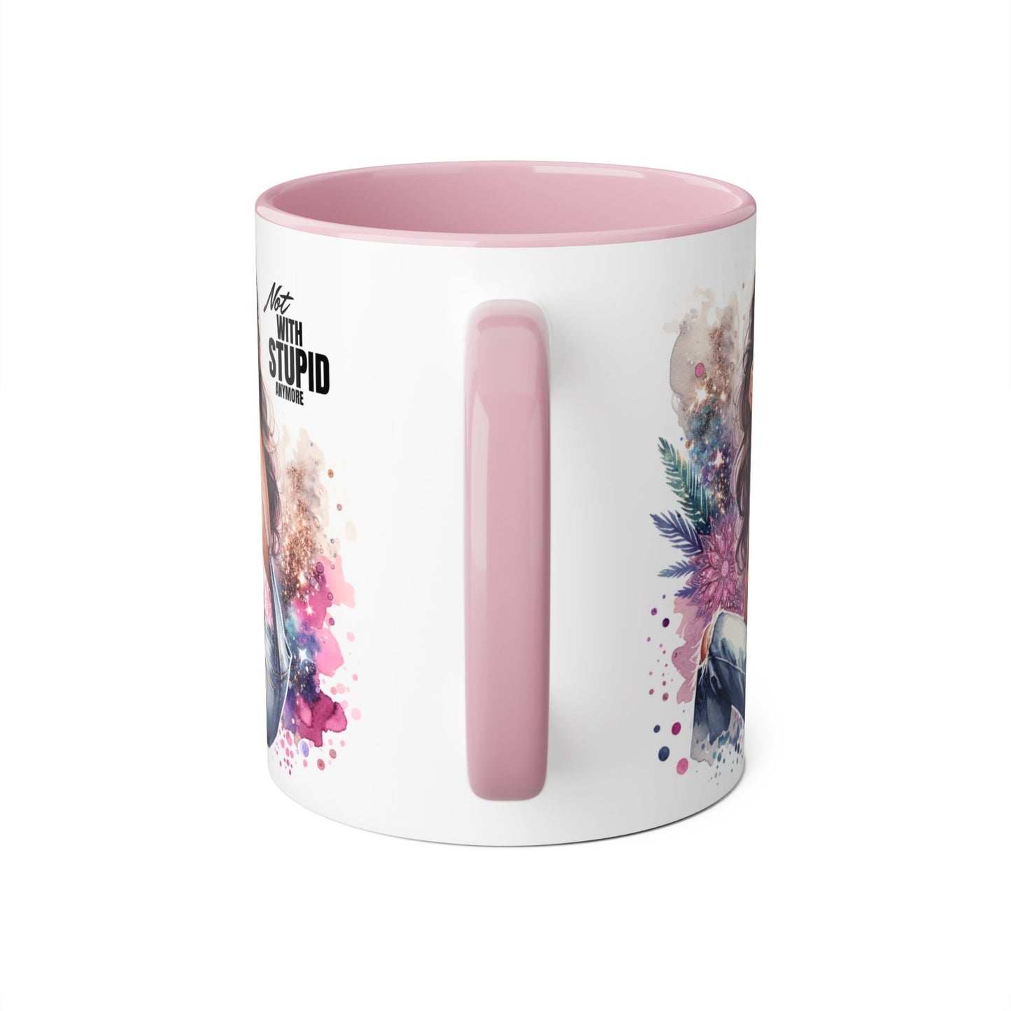 Not With Stupid Anymore Humoristic Stylish Accent Mug - Not With Stupid, Gift for Coffee Lovers, Unique Coffee Mug, Floral Design, Funny Mug for Friends, Sassy Gift