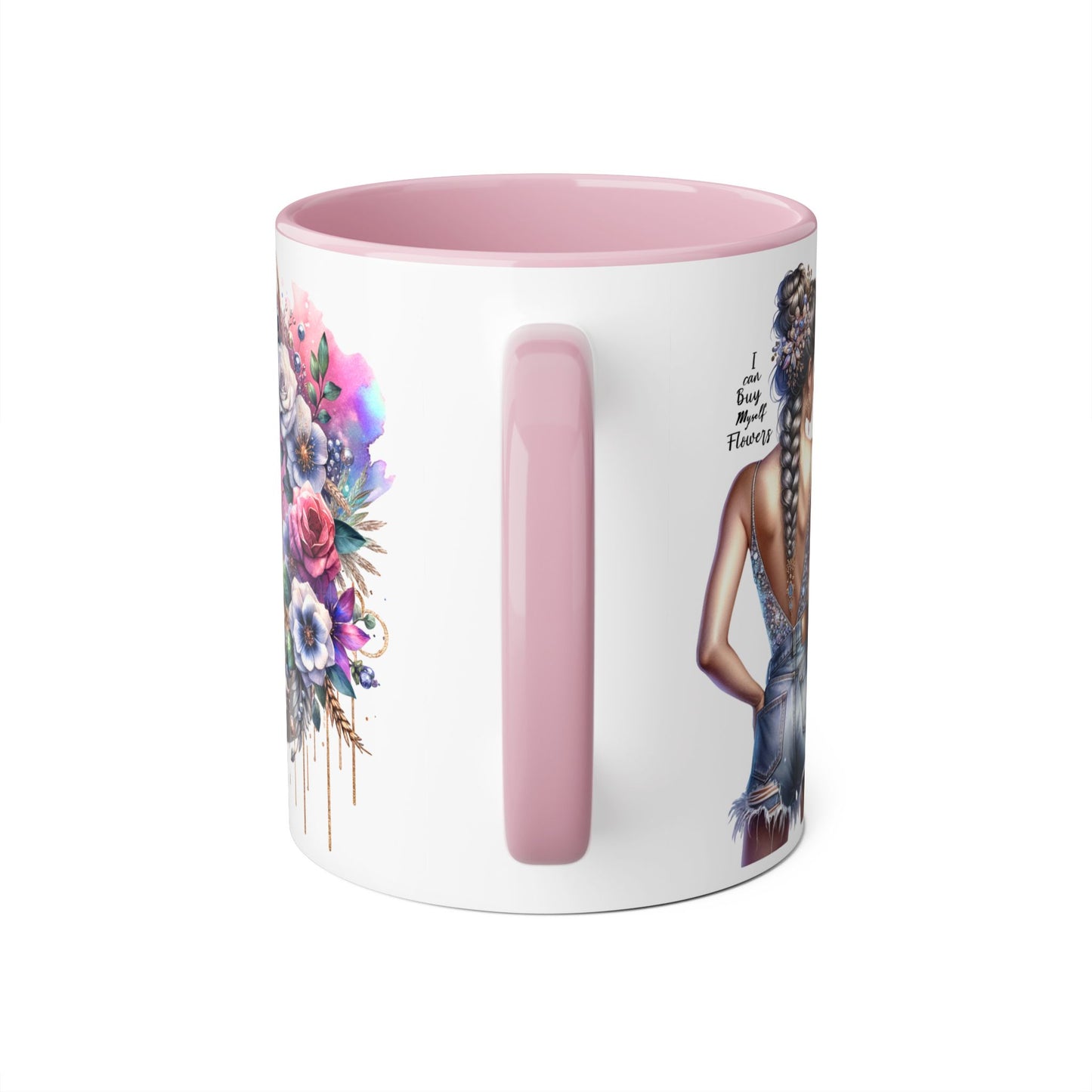 I Can Buy Myself Flowers Floral Accent Mugs for Nature Lovers, Inspirational Gifts, Cozy Home Decor, Coffee Tea Mug, Spring and Summer Vibes