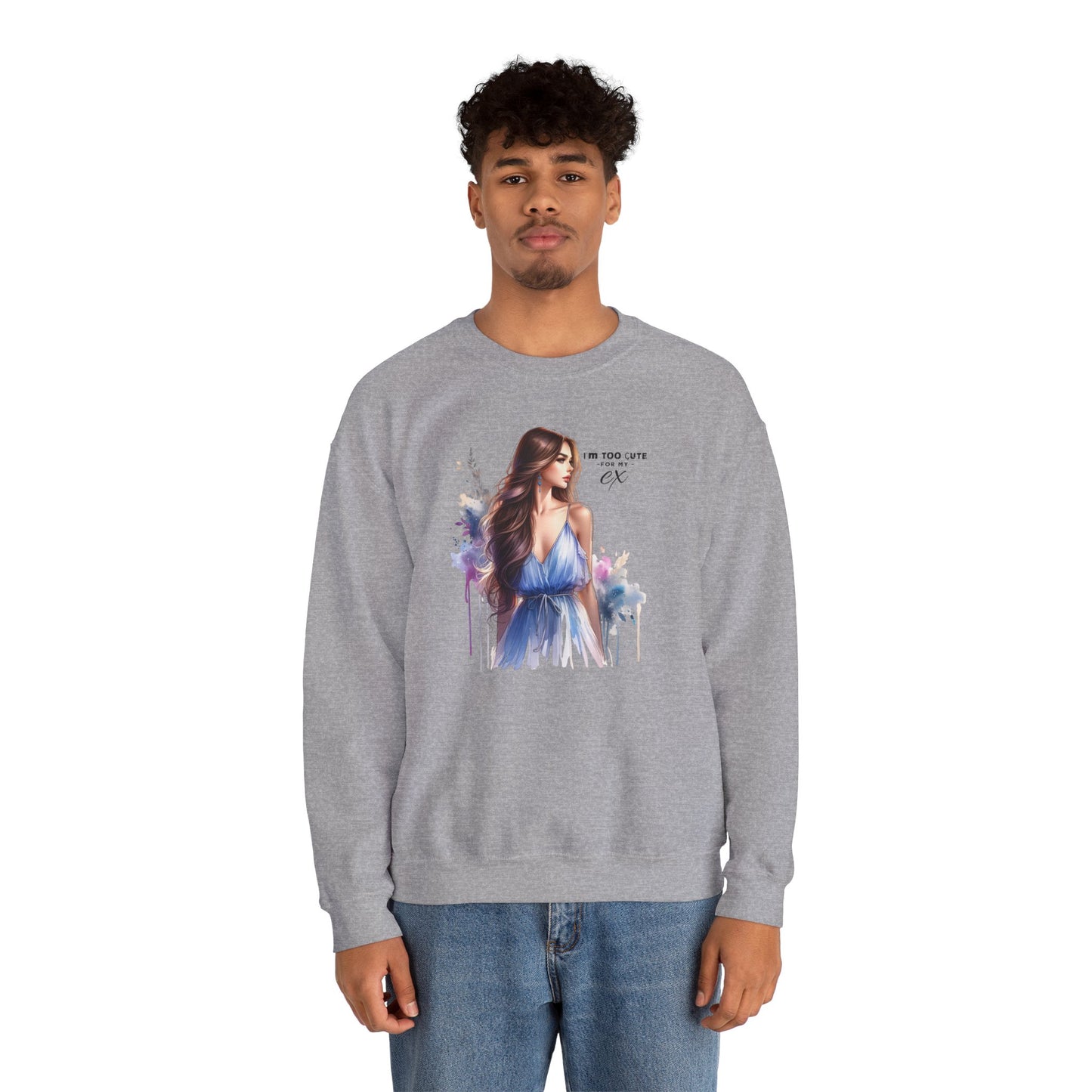 I'm Too Cute For My Ex Artistic Crewneck Sweatshirt - Feminine Fashion, Casual Wear, Cozy Gift, Unique Artwork, Everyday Comfort