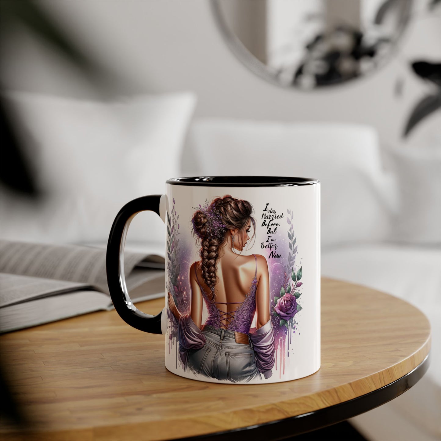 I Was Married Before But I'm Better Now Humoristic Elegant Art Mug, Inspirational Coffee Cup, Stylish Beverage Holder, Gift for Her, Floral Decor
