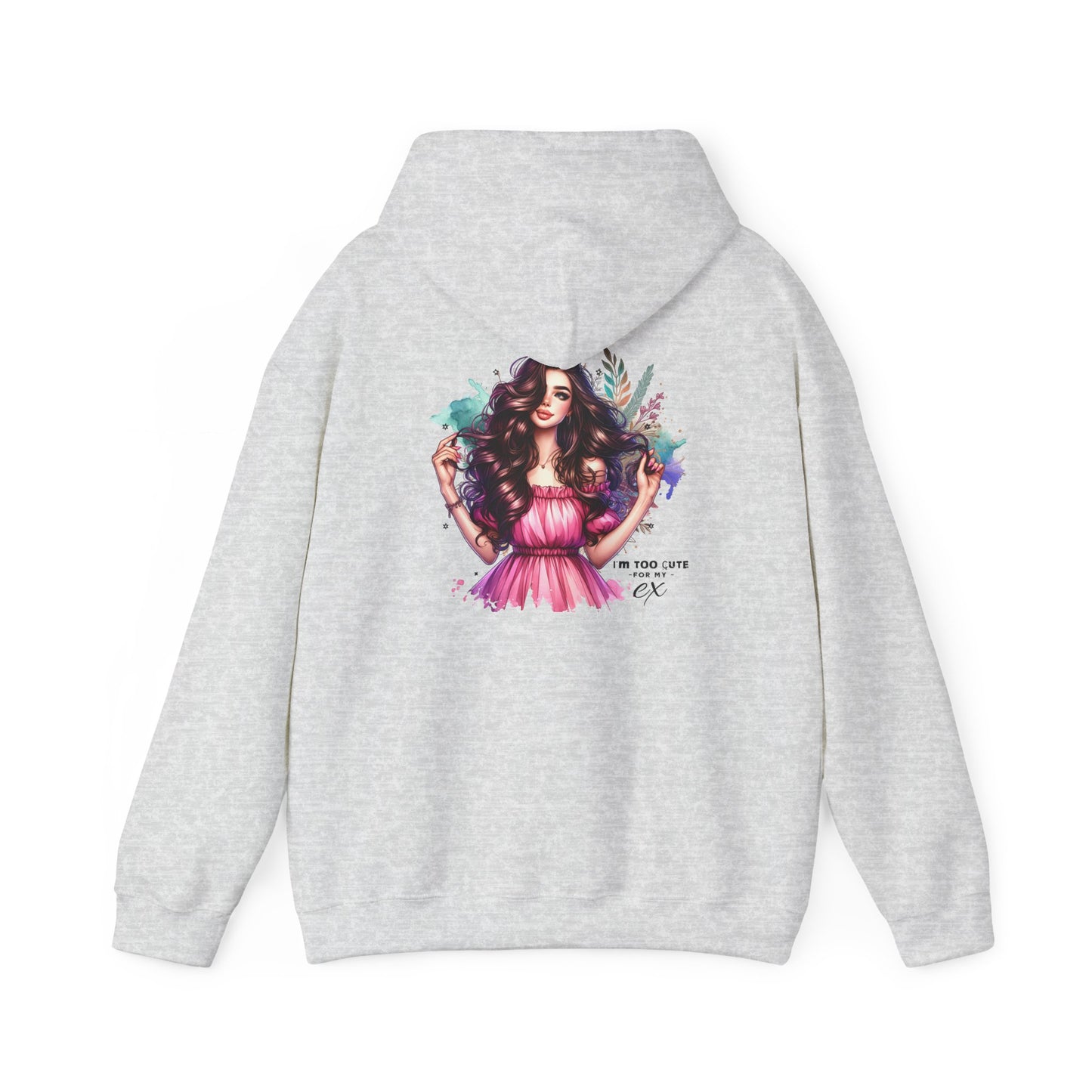 I'm Too Cute For My Ex Colorful Artistic Hooded Sweatshirt, Trendy Unisex Hoodie, Gift for Art Lovers, Cozy Fashion, Casual Streetwear