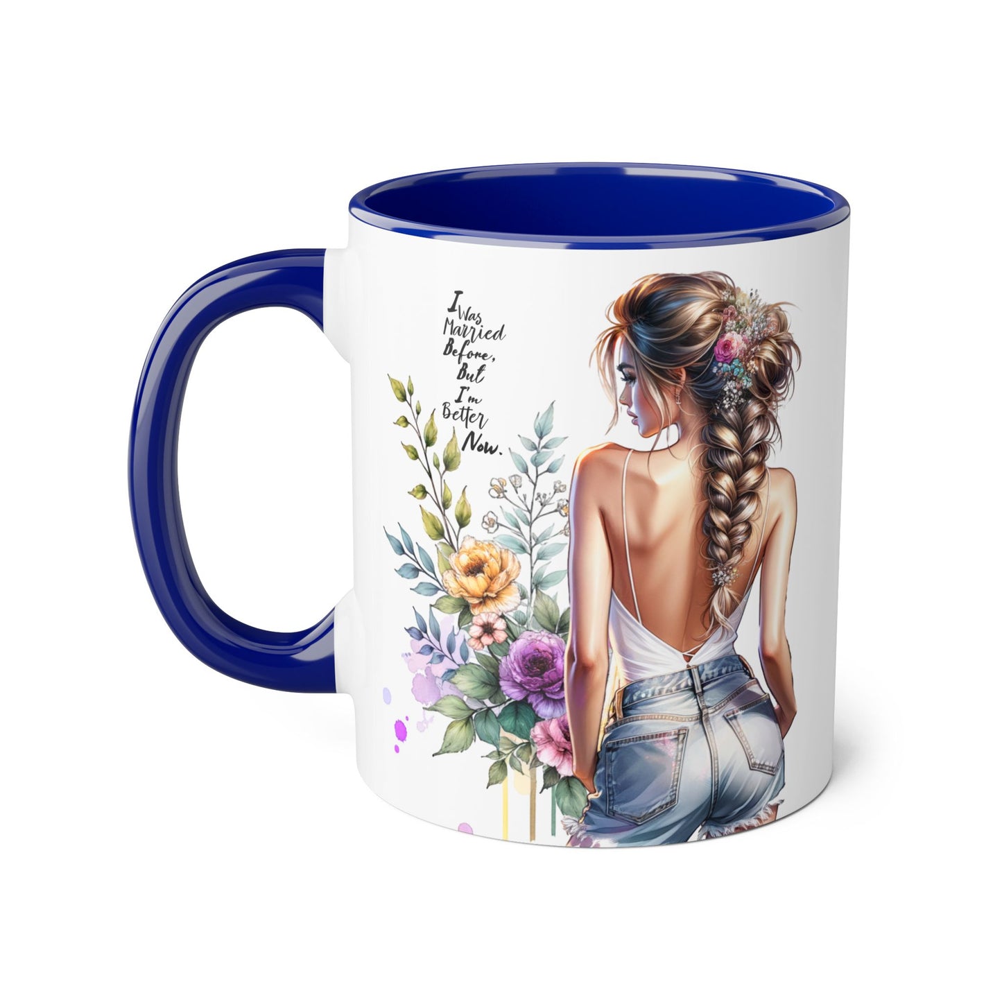 I Was Married Before But I'm Better Now Elegant Floral Accent Mug, Perfect Gift for Tea Lovers, Inspirational Coffee Cup for Her, Unique Home Decor, Sister's Birthday Gift