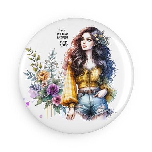 Floral Inspirational Button Magnet - 'I Am My Own Happily Ever After '