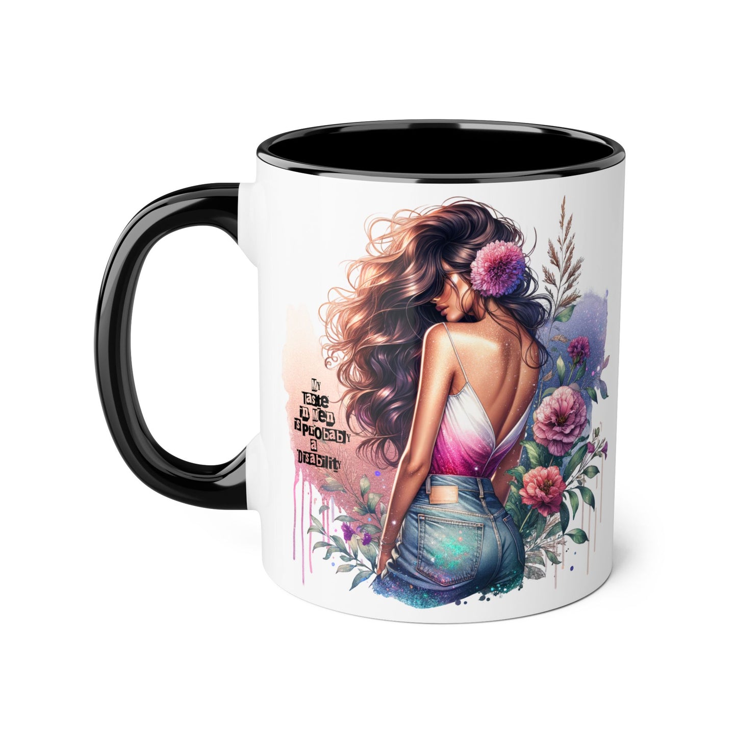 Funny Accent Mug - My Taste in Men is Probably a Disability Humor 11oz Cup
