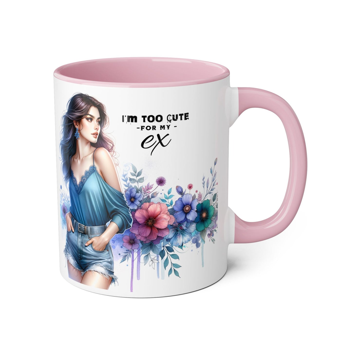 I'm Too Cute For My Ex  Mug - 11oz Accent Tumbler, Quirky Gift, Coffee Lover Accessories, Birthday Present, Floral Design
