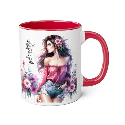 I Was Married Before But I'm Better Now Humoristic Floral Art Accent Mug - Empowering Quote, Gift for Her, Coffee Lover, Floral Design, Inspirational Drinkware