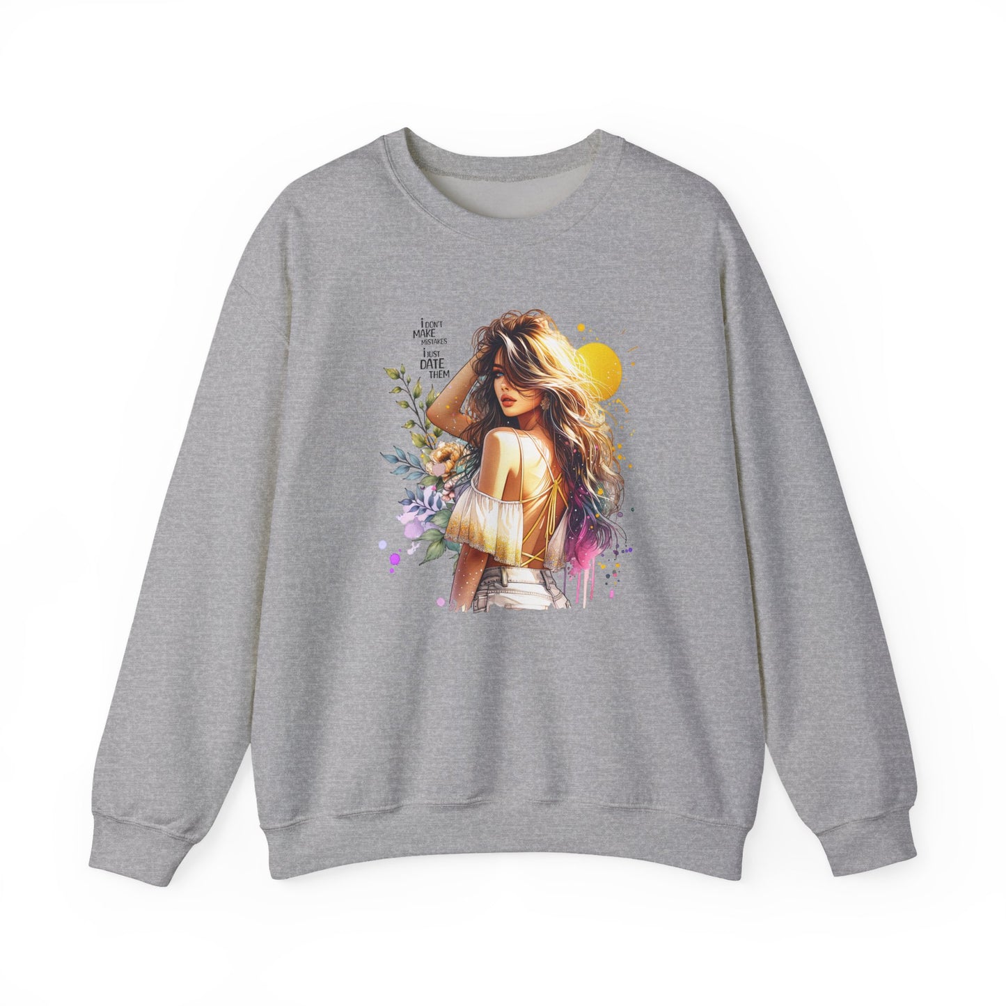 I Don`t  Make Mistakes, I Just Date Them Chic Floral Art Crewneck Sweatshirt, Cozy Gift for Her, Casual Wear, Fashionable Sweatshirt, Relaxed Style
