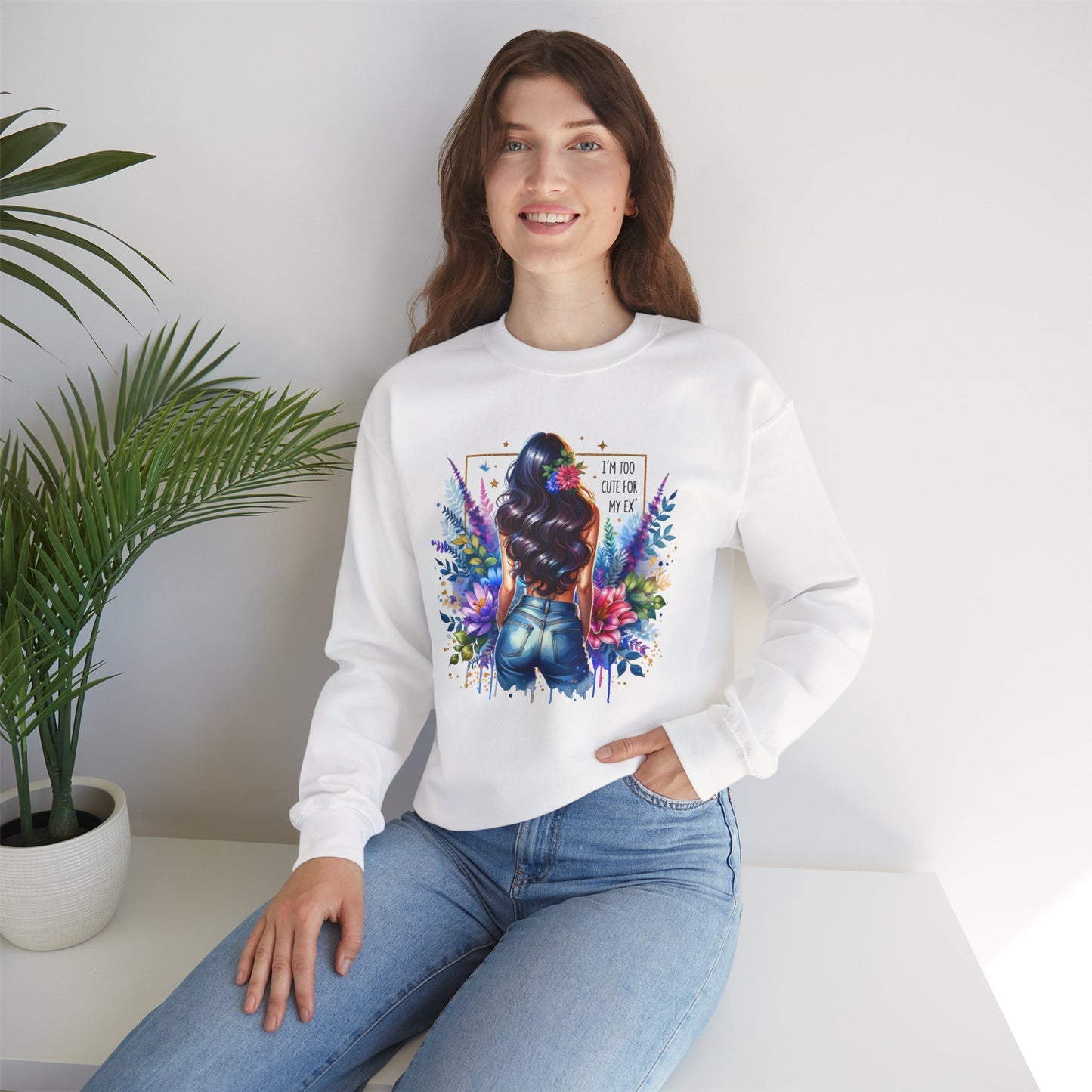 I'm Too Cute For My Ex Floral Art Crewneck Sweatshirt - Stylish, Cozy Unisex Sweatshirt for Casual Wear, Gift for Her, Fashion Trend, Inspirational Quote