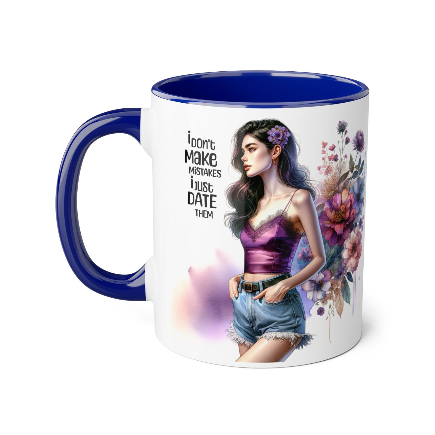 I Don't Make Mistakes, I Date Them Accent Mugs, 11oz